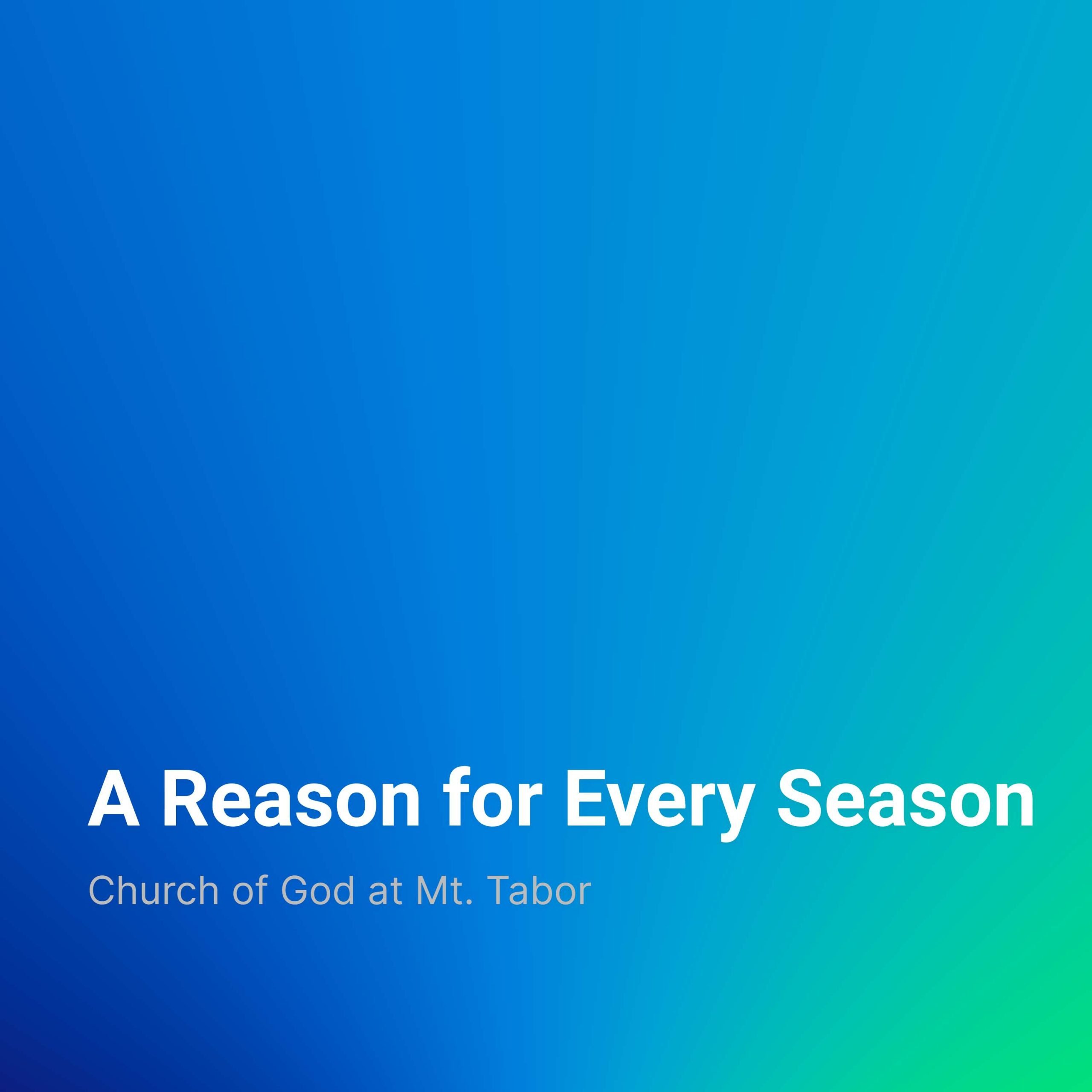 A Reason for Every Season (Part 1)