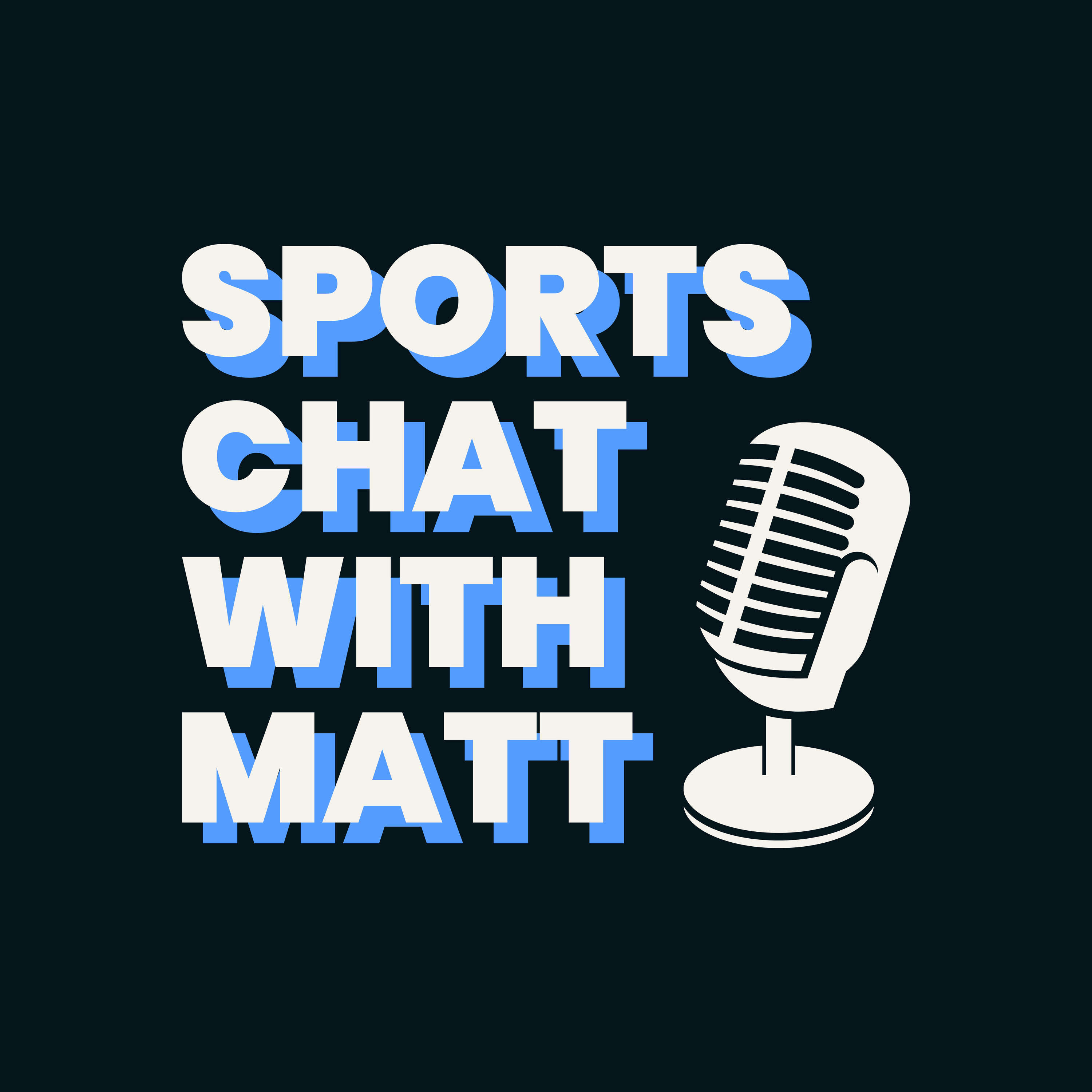 Sports Chat With Matt 