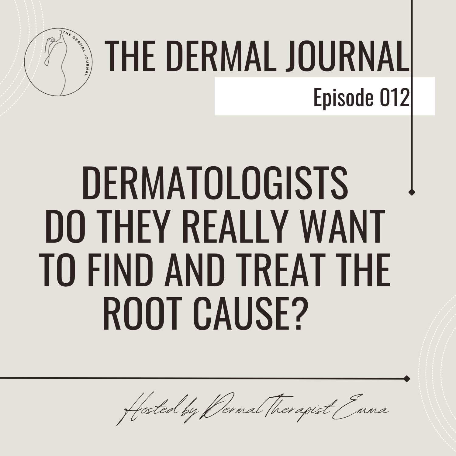 Dermatologists - Do they really want to find and treat the root cause?