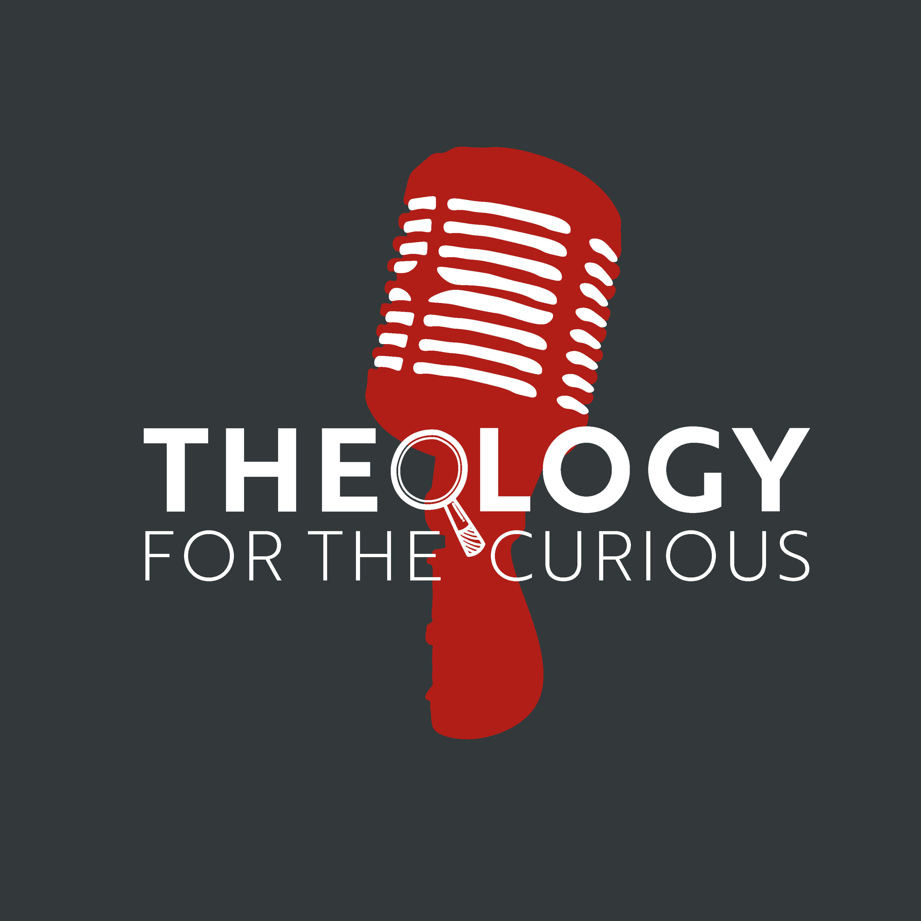 Theology for the Curious 