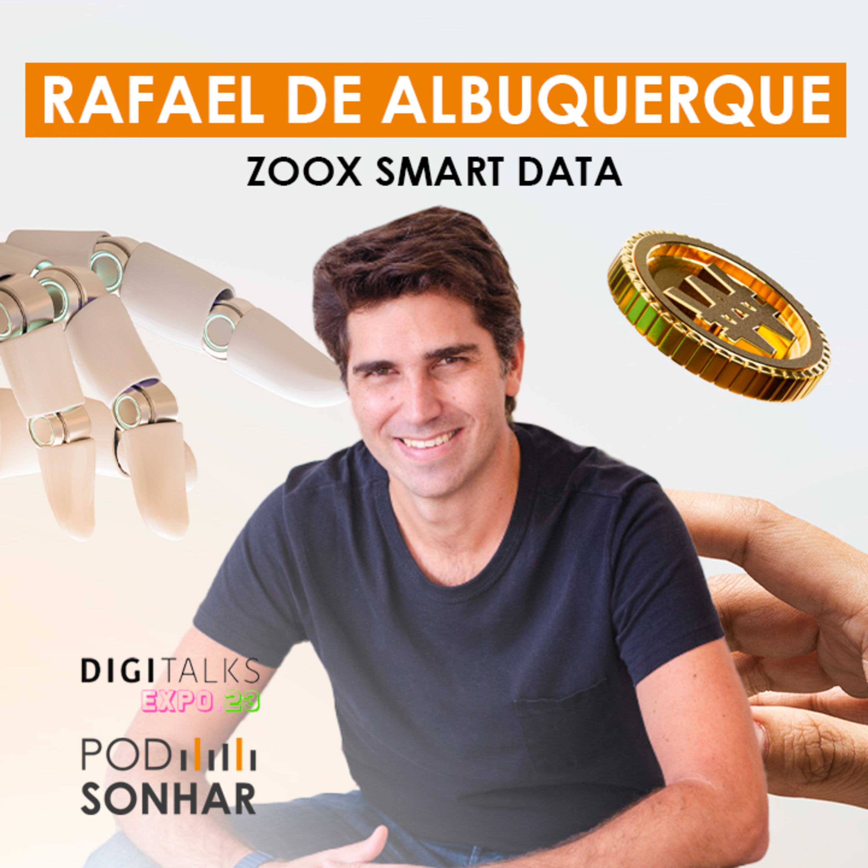 ⁣PodSonhar no Digitalks - Rafael de Albuquerque, fundador Zoox Smart Data