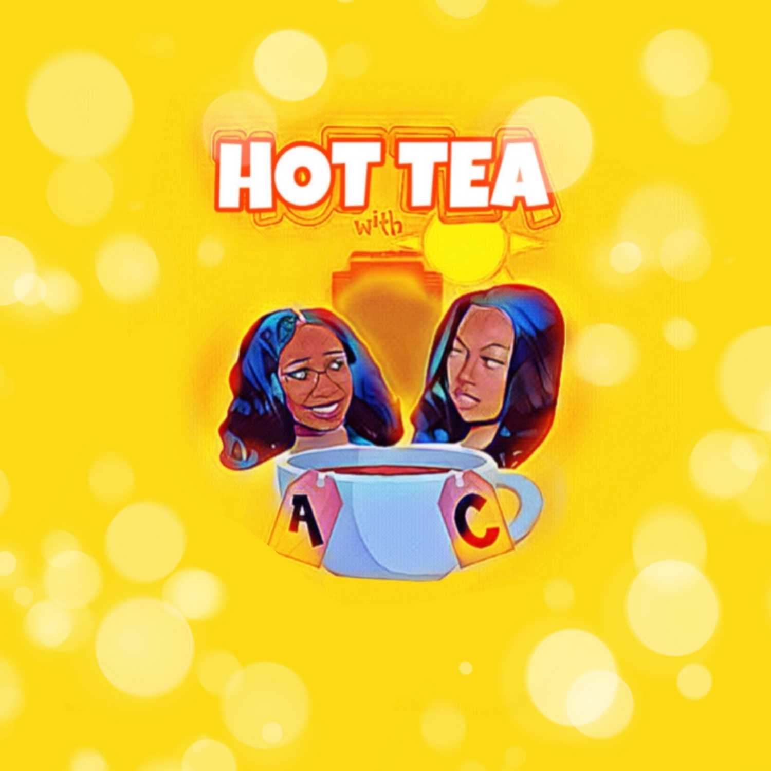 Hot Tea with A & C 