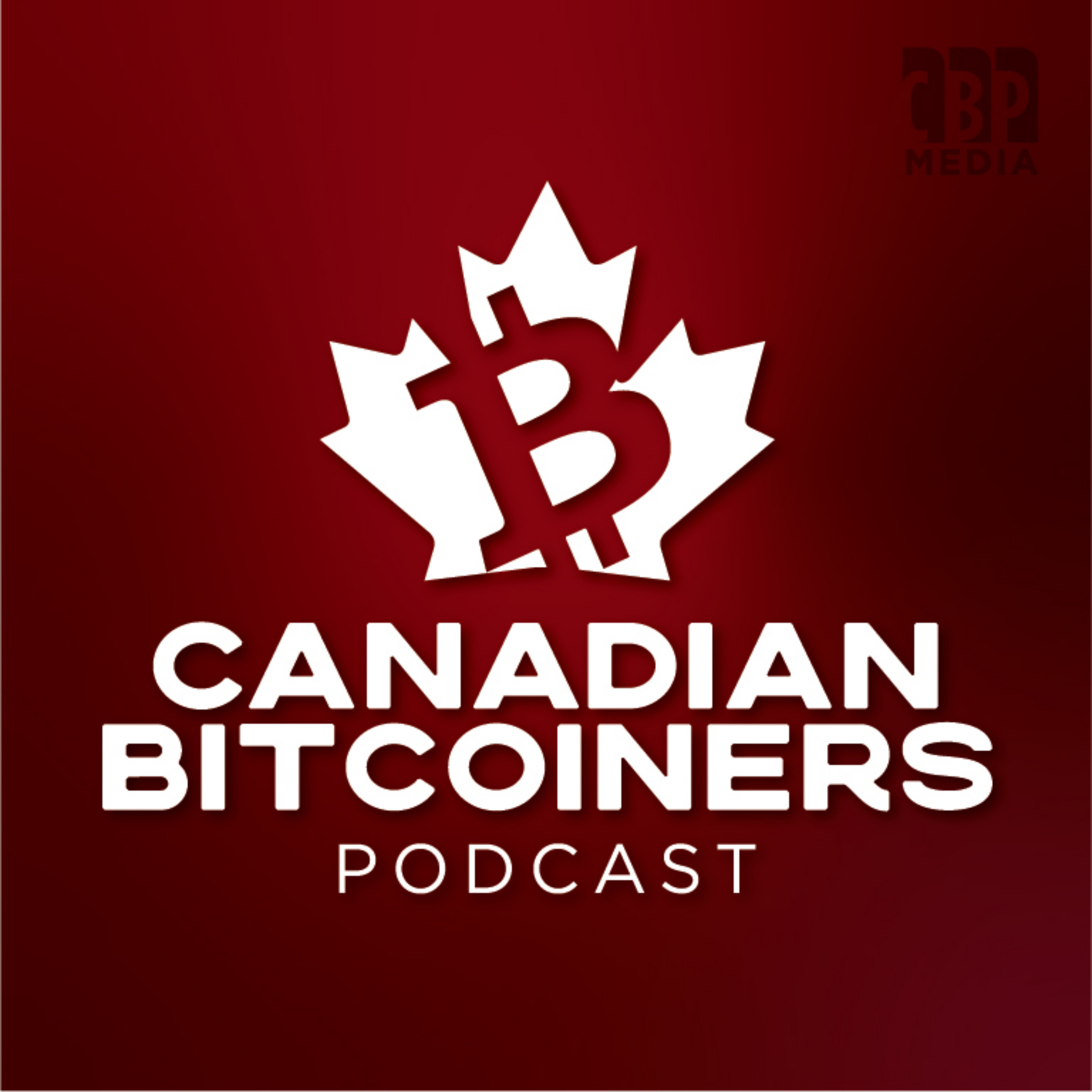 The Canadian Bitcoiners Podcast - Bitcoin News With a Canadian Spin 