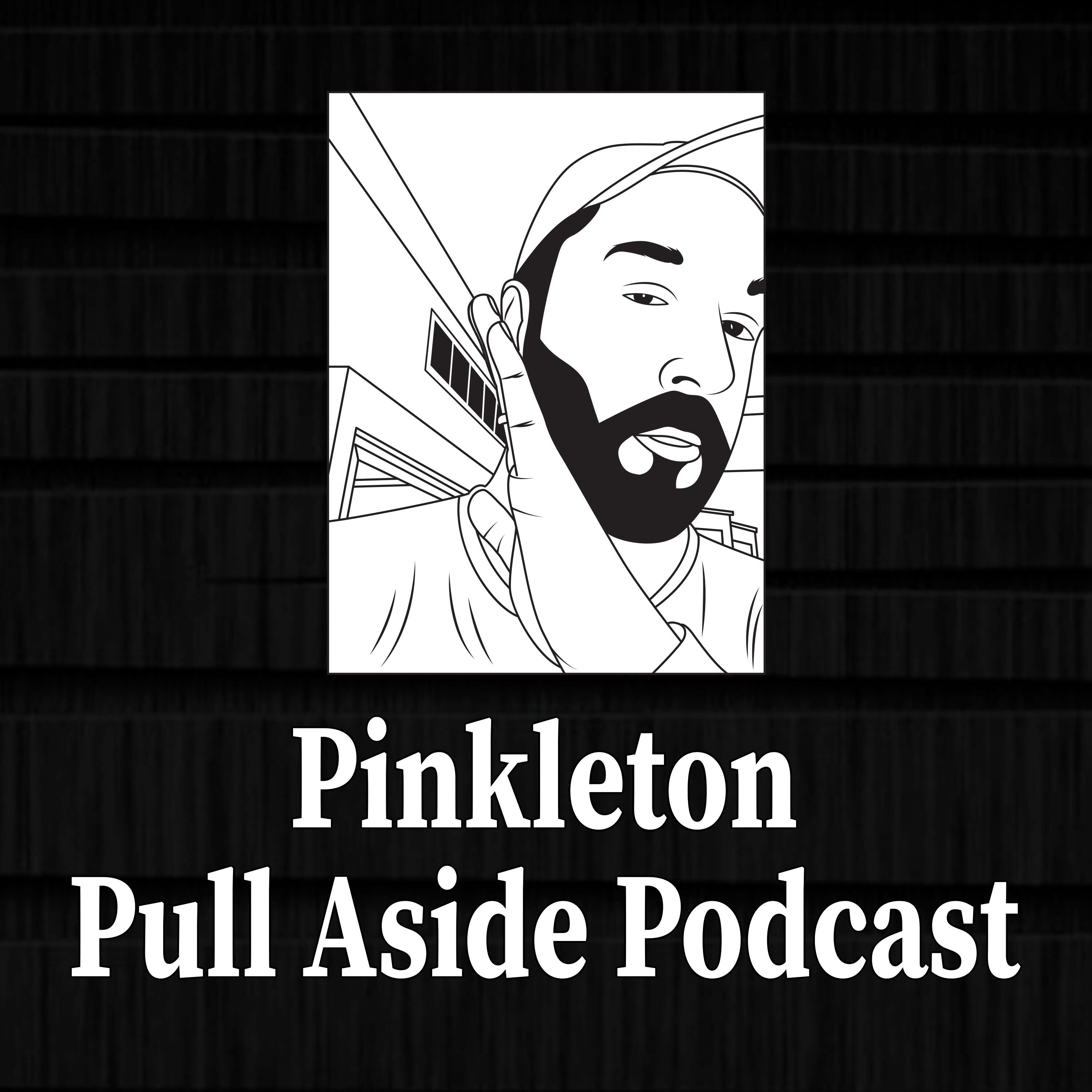 The Pinkleton Pull-Aside Podcast 