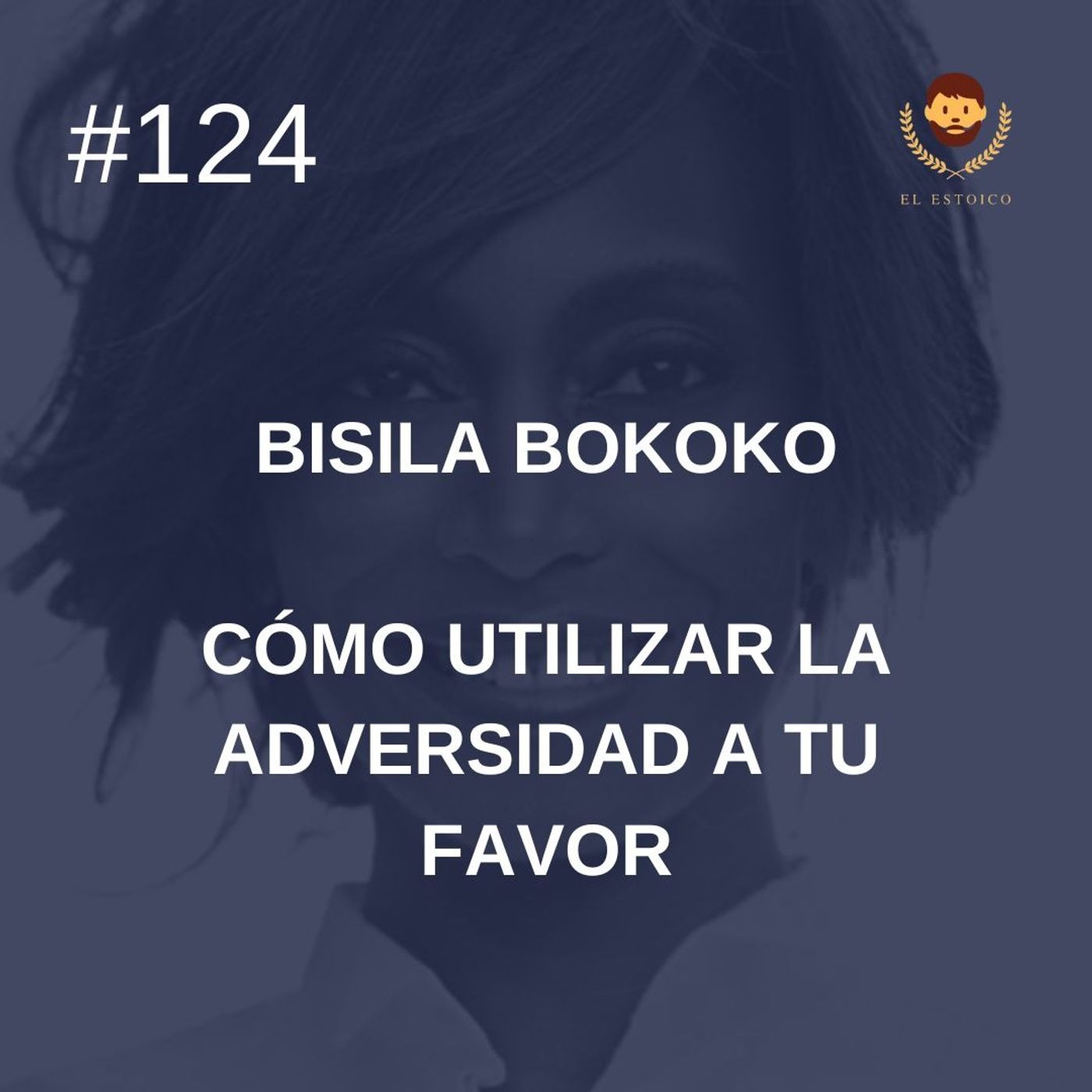 ⁣#124 - Bisila Bokoko: Cómo utilizar la adversidad a tu favor