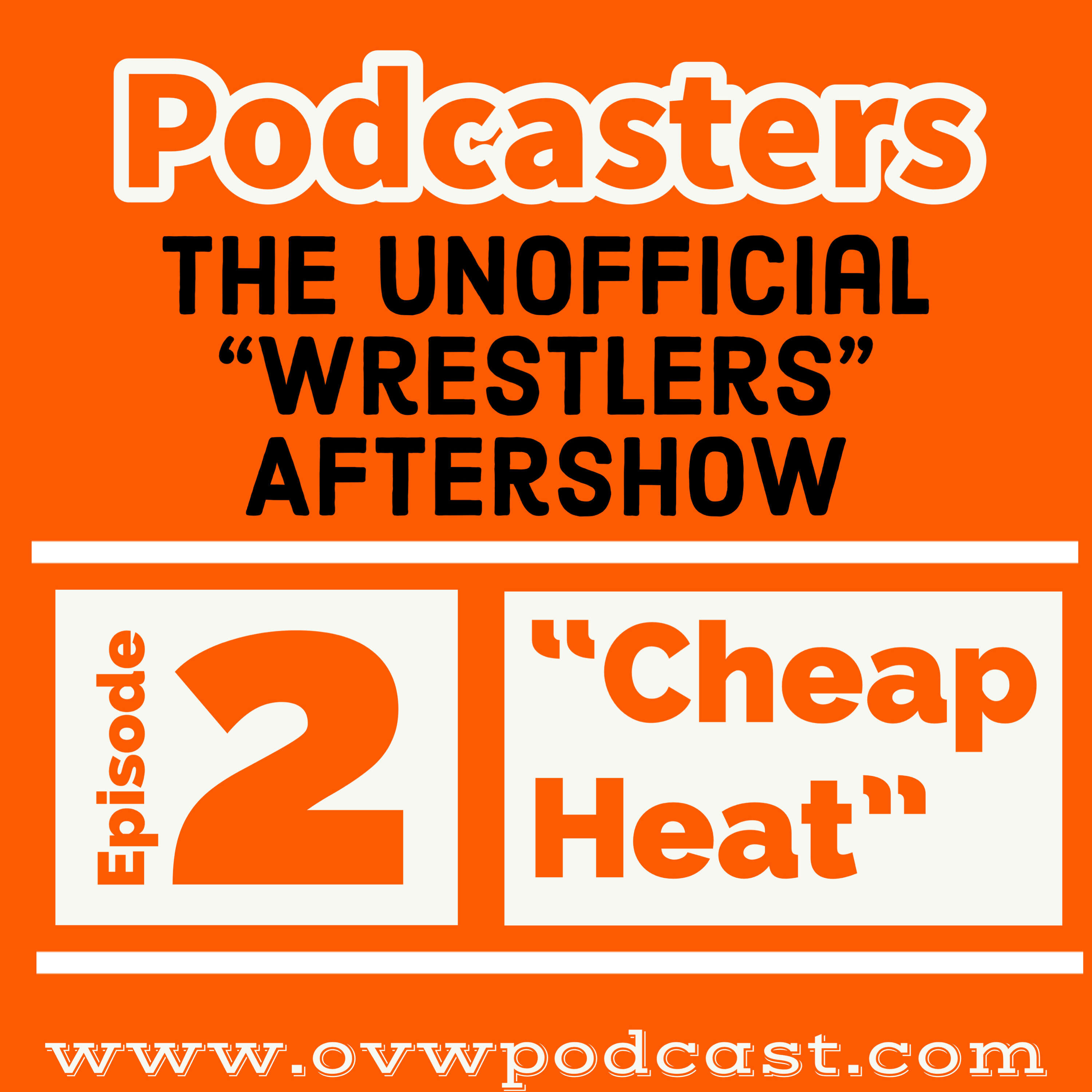 Podcasters 2:  Covering the Netflix Series "Wrestlers" Episode 2 “Cheap Heat"