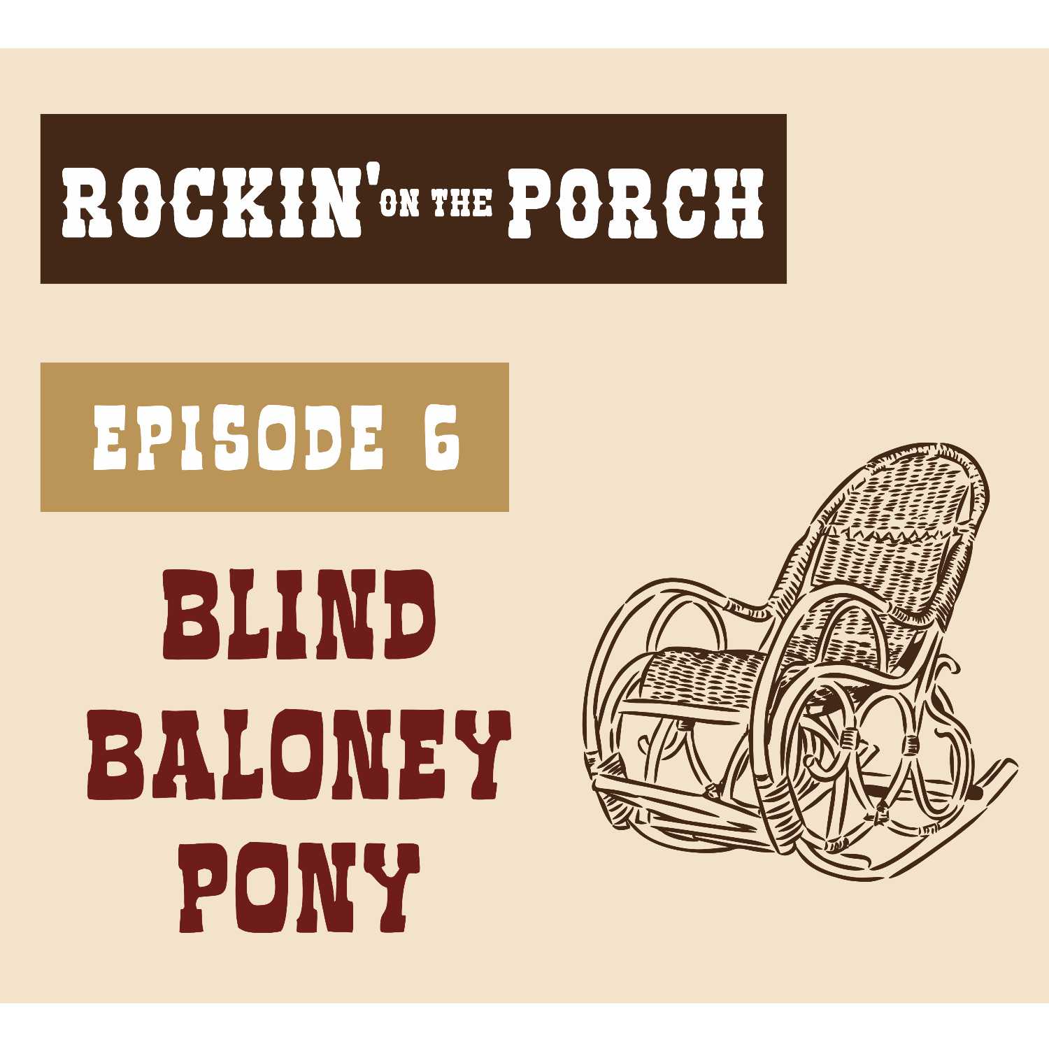 Ep.6 Blind Baloney Pony