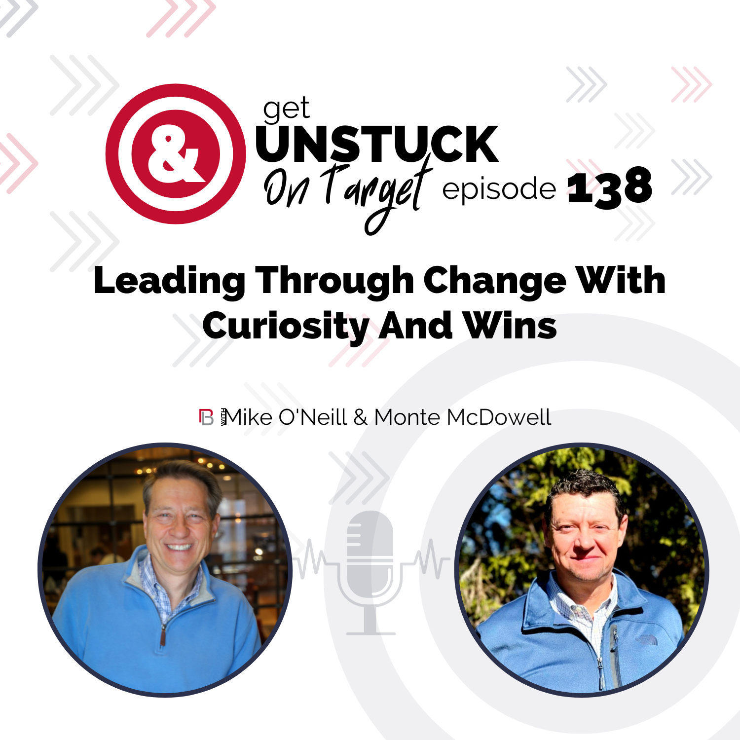 Episode 138: Leading Through Change With Curiosity And Wins