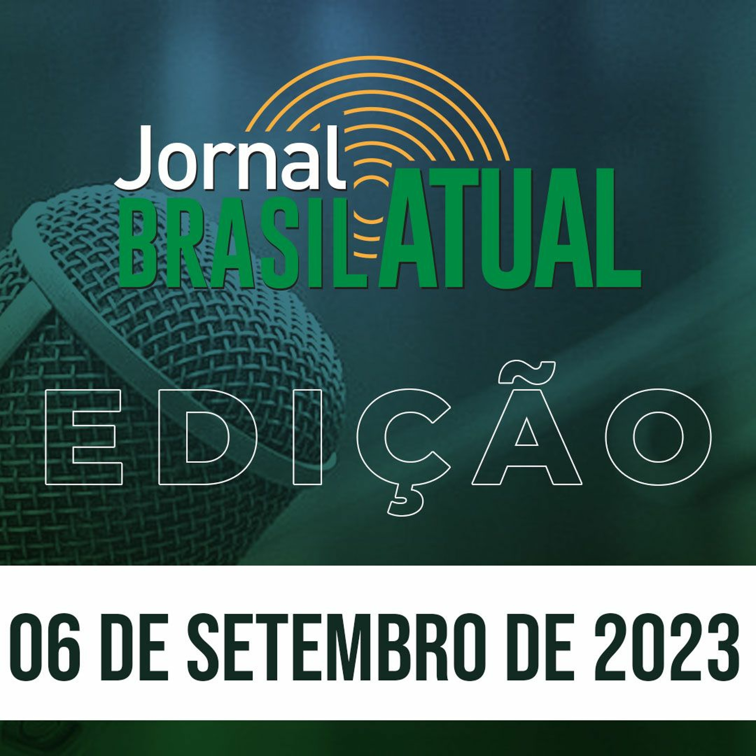 Jornal Brasil Atual, 06 de setembro de 2023