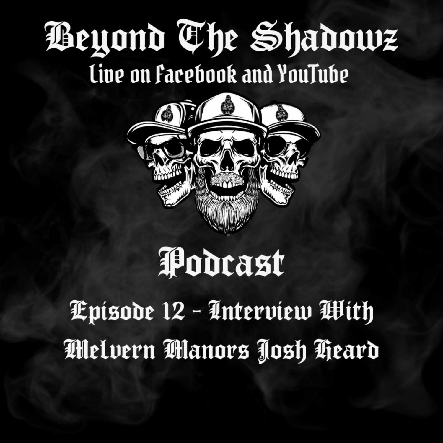 Beyond The Shadowz Episode 12 - Malvern Manor