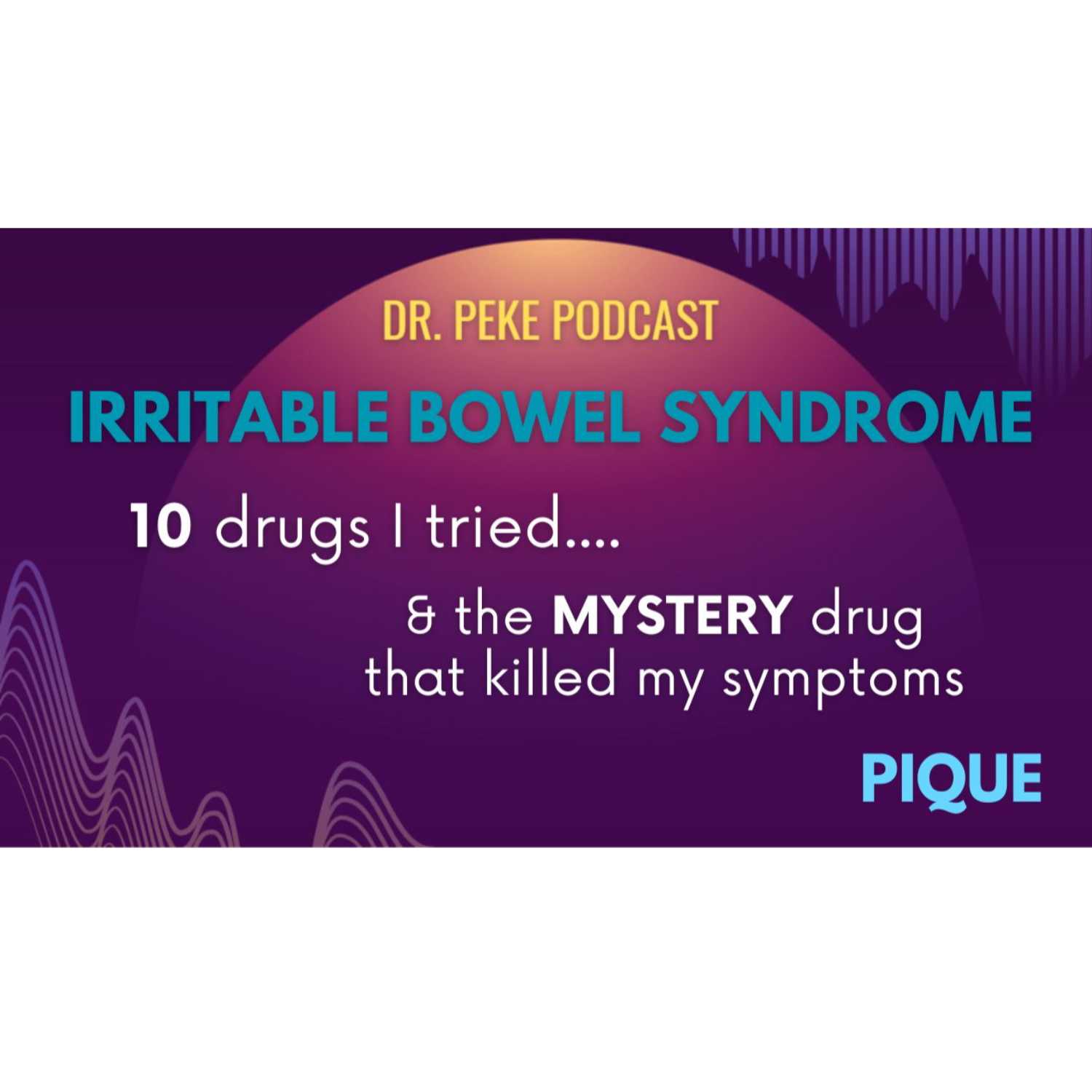 Pique: the mystery drug that treated my IBS symptoms & 10 other drugs I tried