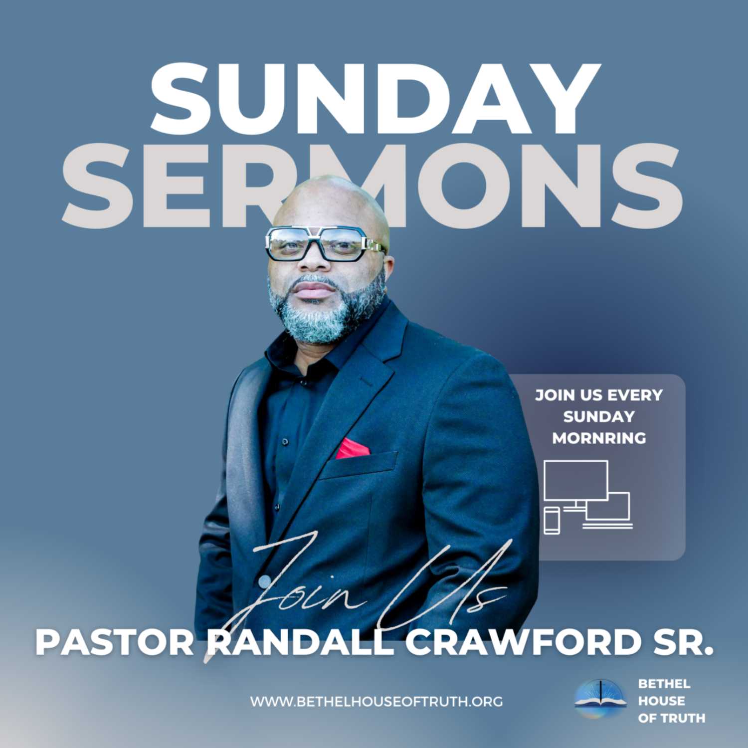 Sunday Sermons | Bethel House of Truth | Pastor Randall Crawford Sr. 