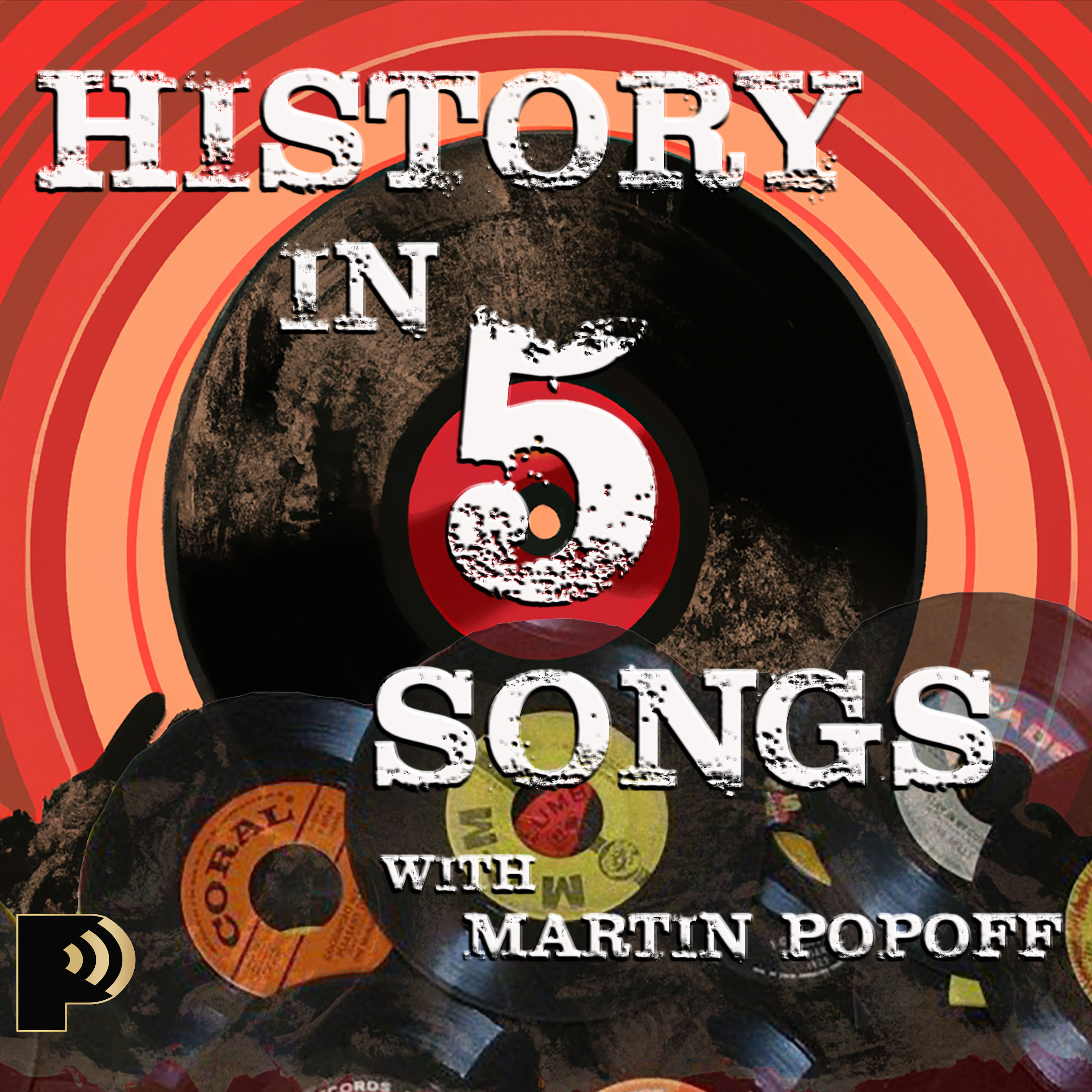 History in Five Songs with Martin Popoff 