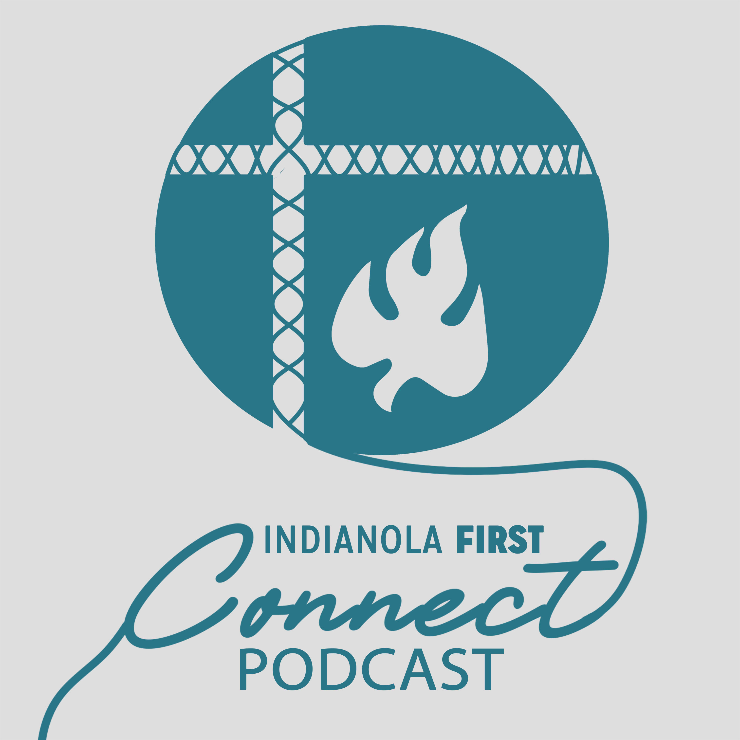 The Connect Podcast at Indianola First 