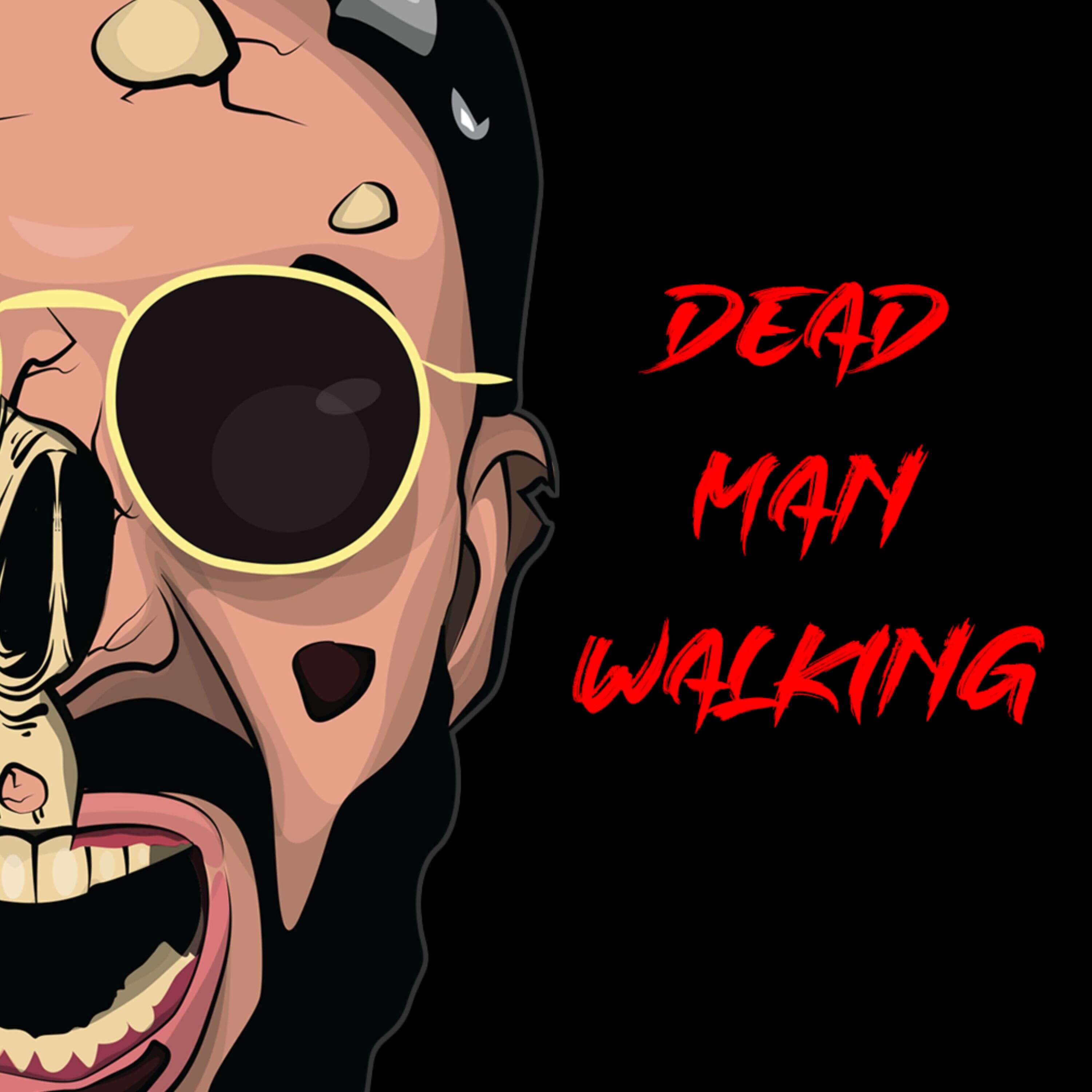 Dead Man Walking Podcast 