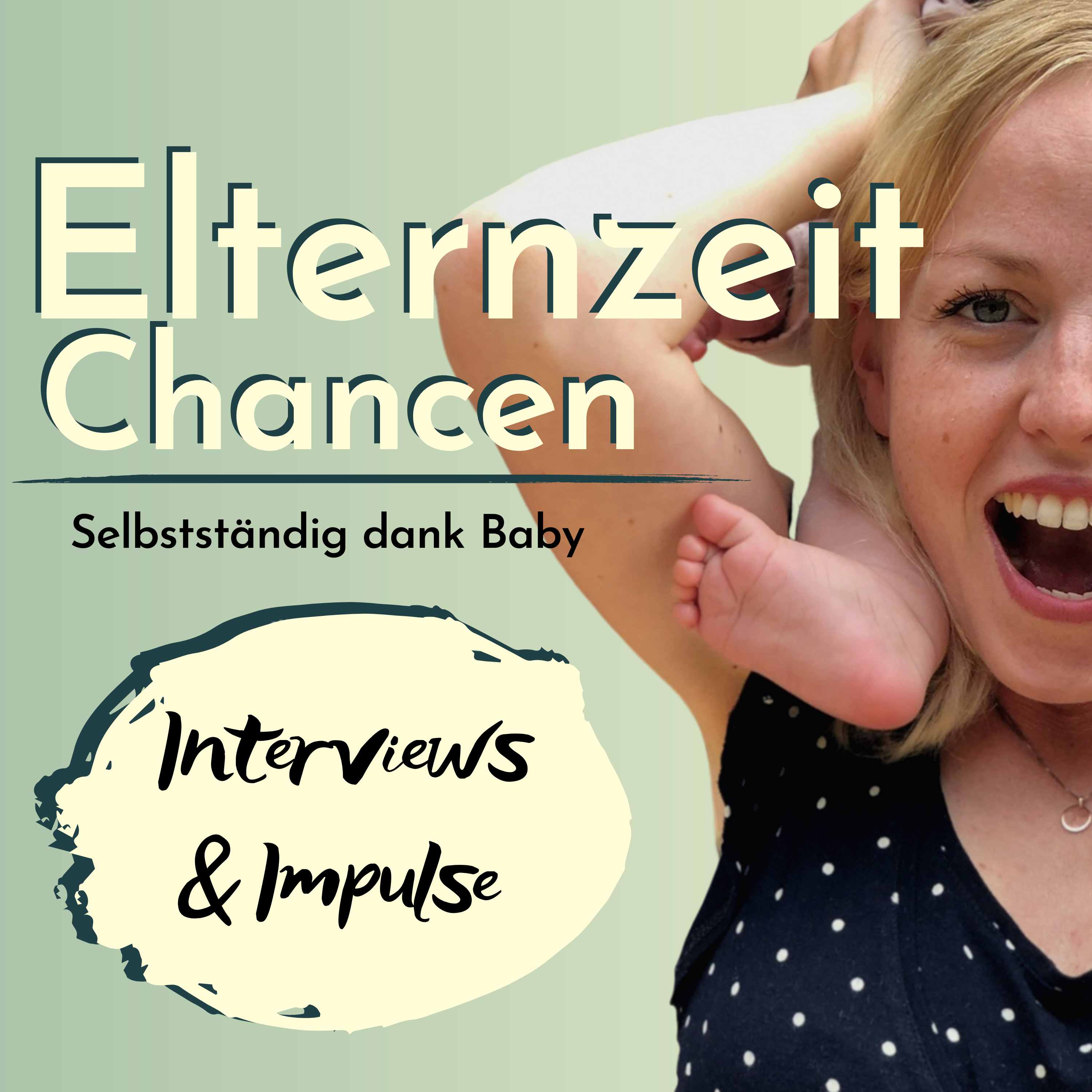 ElternzeitChancen - Neues Leben ,andere Wege ,viele Chancen 