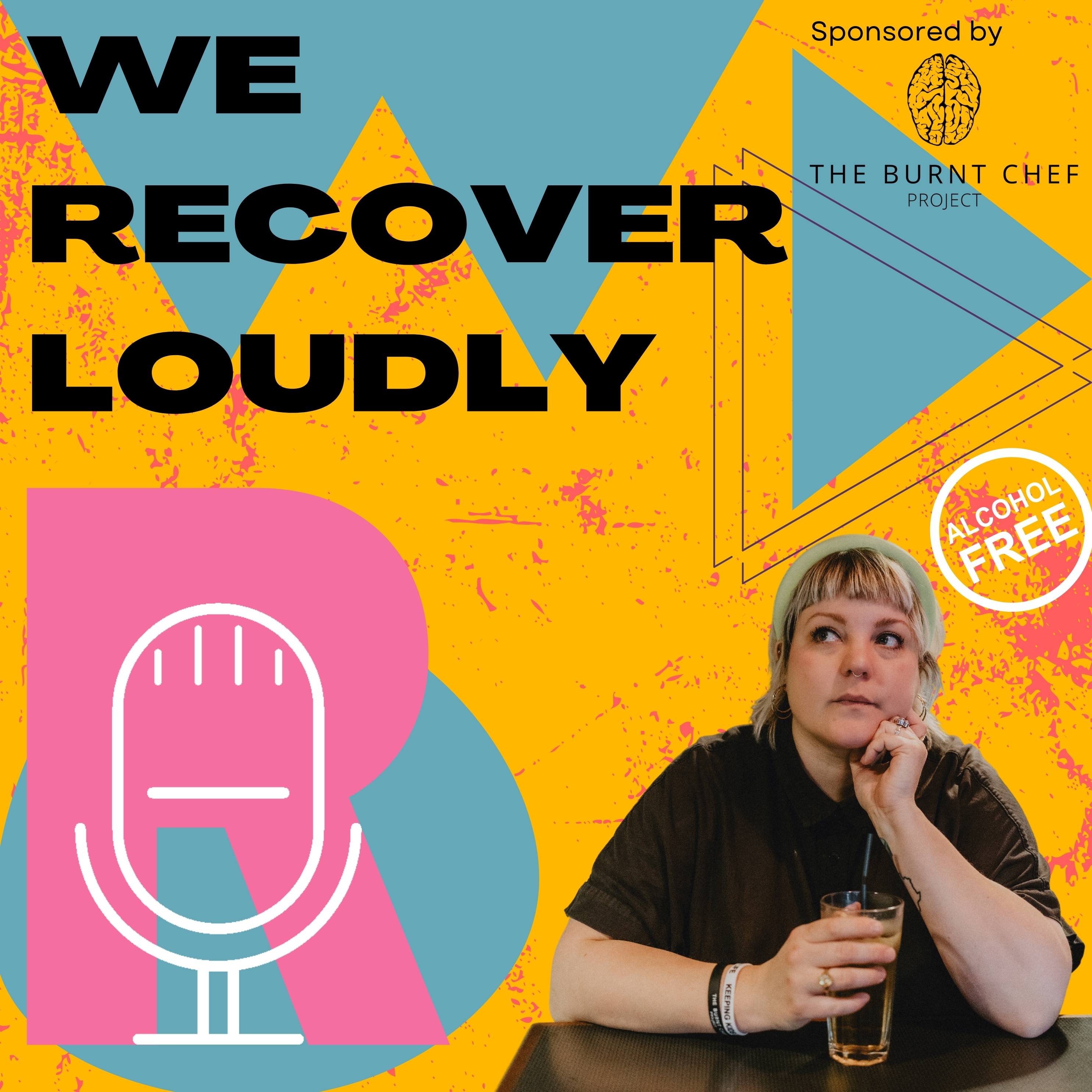 We Recover Loudly 