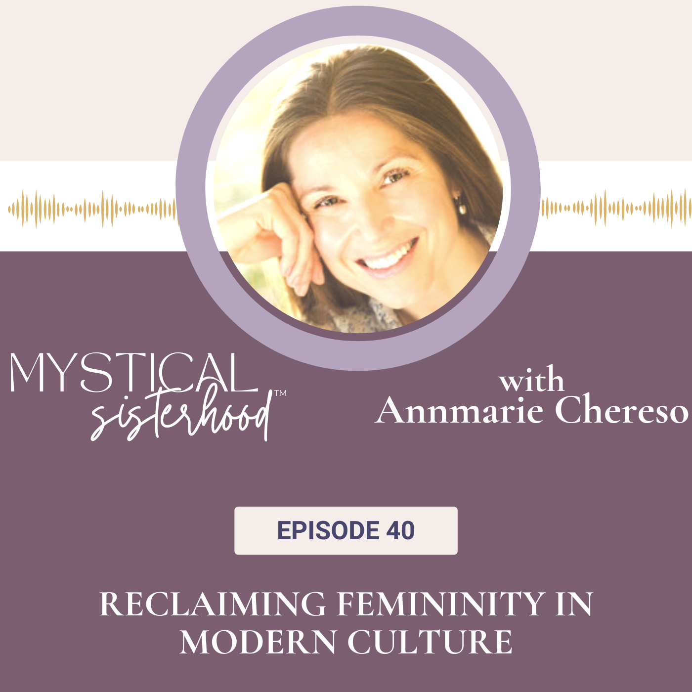 ⁣Reclaiming Femininity In Modern Culture With Annmarie Chereso