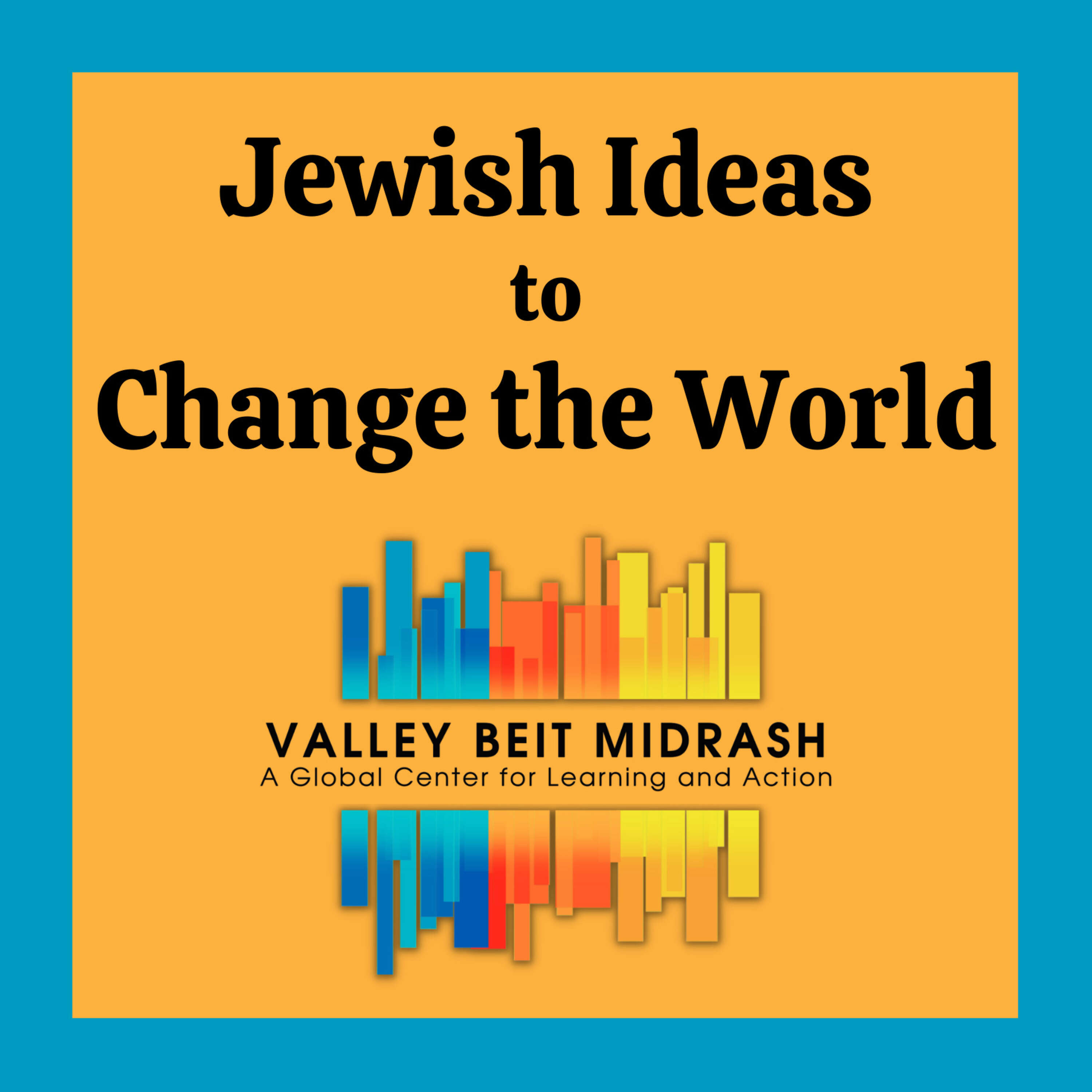 Jewish Ideas to Change the World 