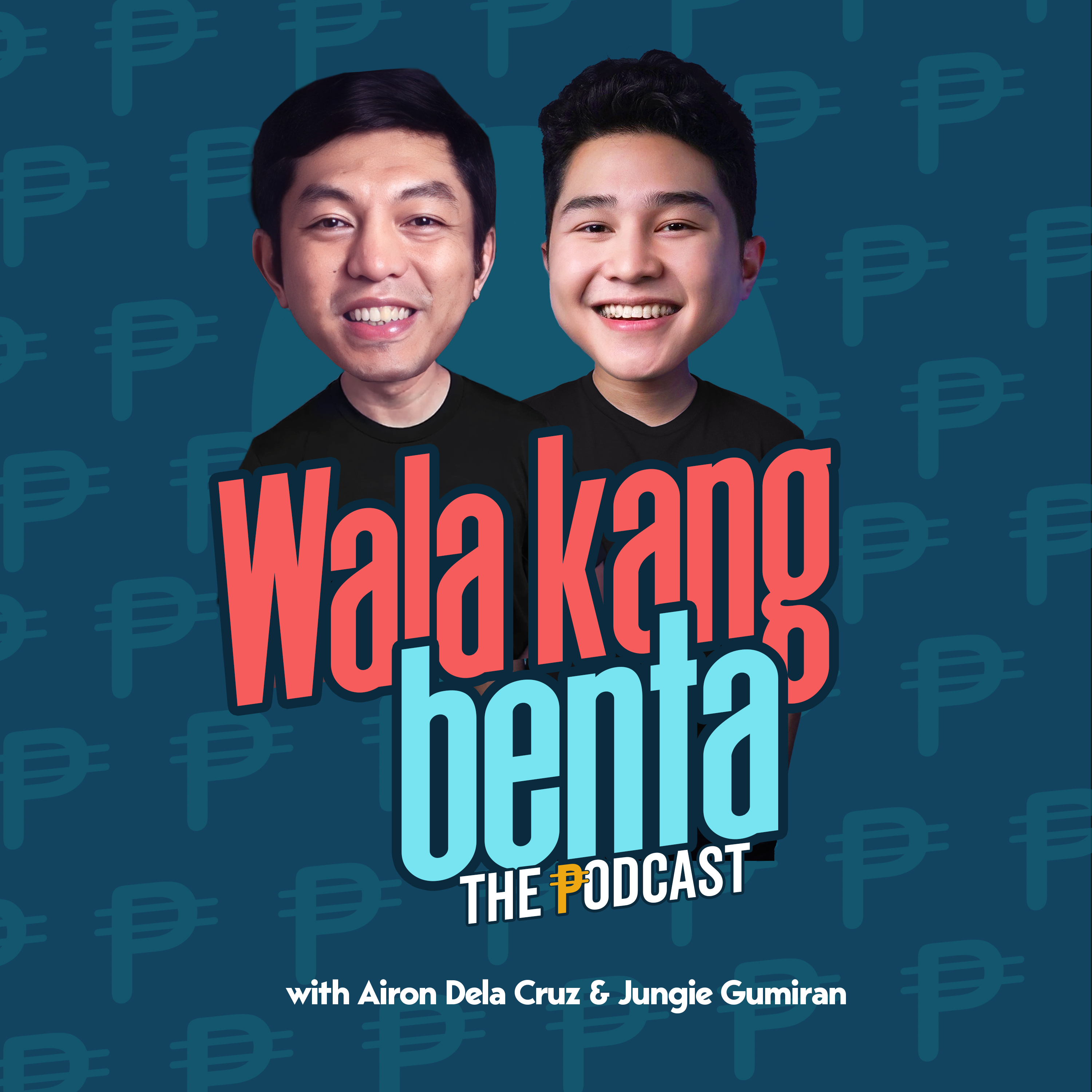 Wala Kang Benta - The Podcast 