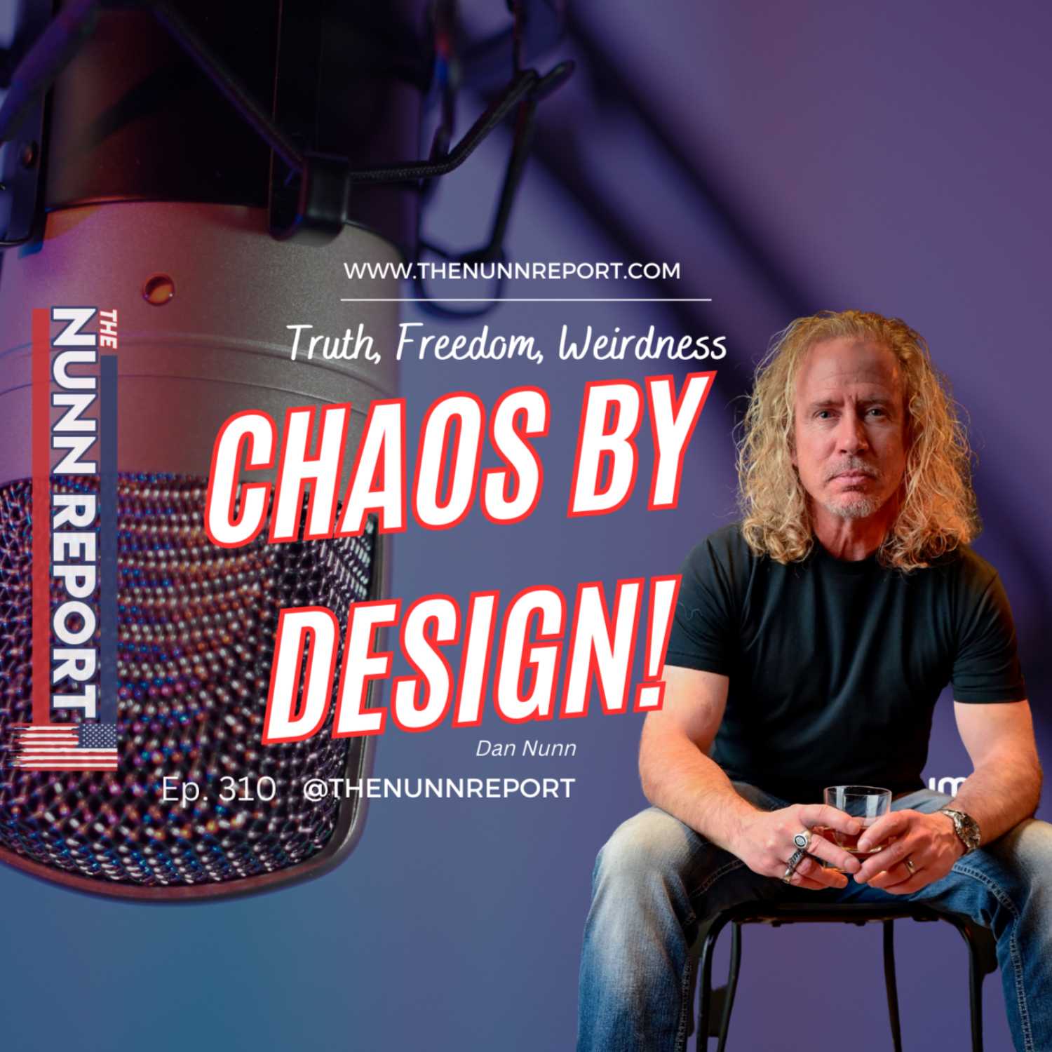 ⁣Ep 310 Chaos By Design!  | The Nunn Report w/ Dan Nunn 