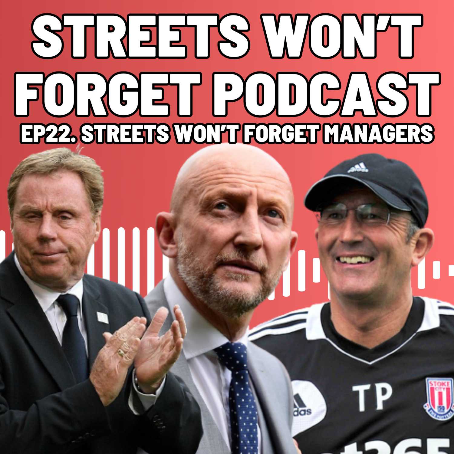 EP23. Streets Won't Forget Managers