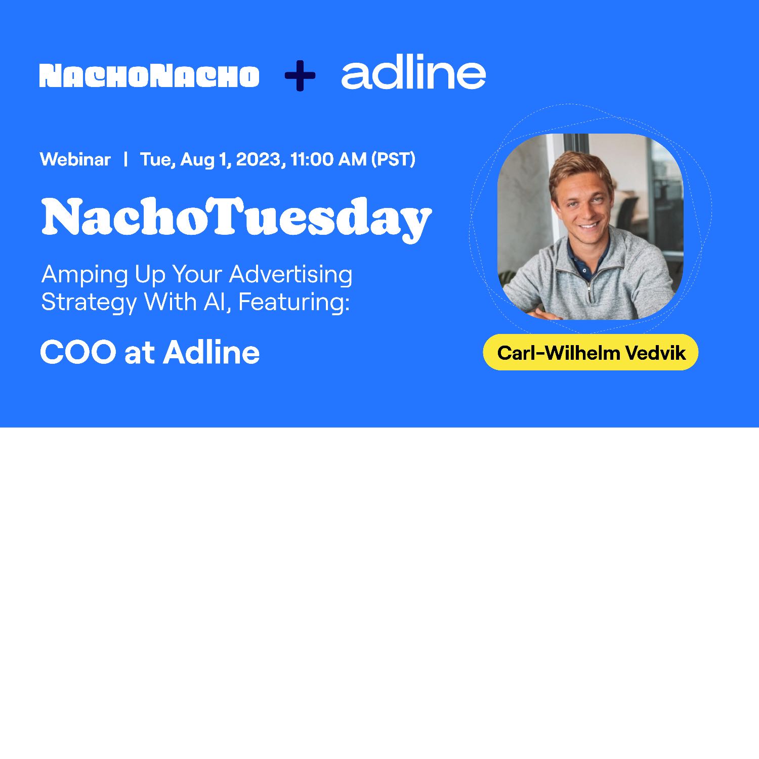 NachoTuesday: Amping Up Your Advertising Strategy With AI