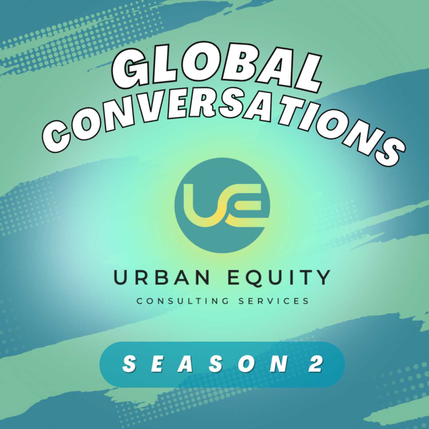 GLOBAL CONVERSATIONS || SEASON 2 