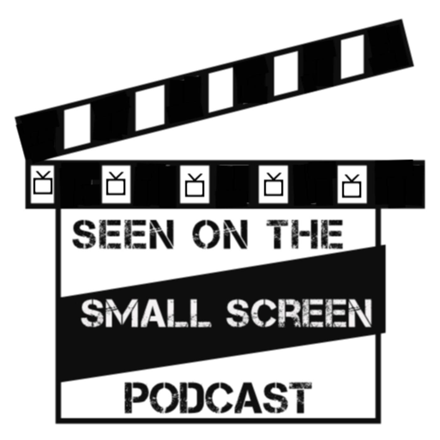 Seen on the Small Screen Podcast 