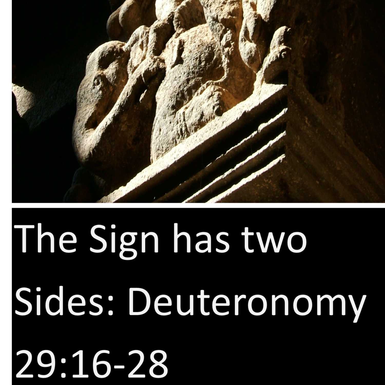 The Sign Has Two Sides Deuteronomy 29:16-28