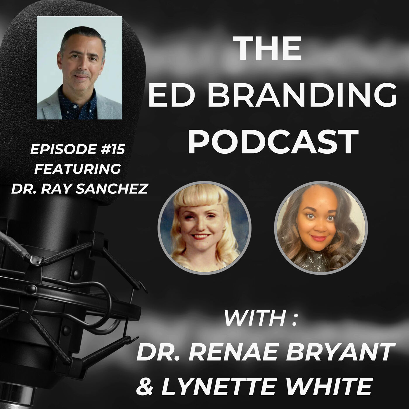 ⁣The Ed Branding Podcast - Episode 15 Dr. Ray Sanchez