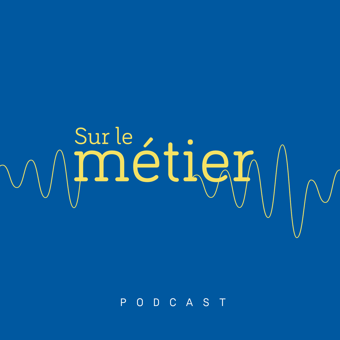 Sur le métier 