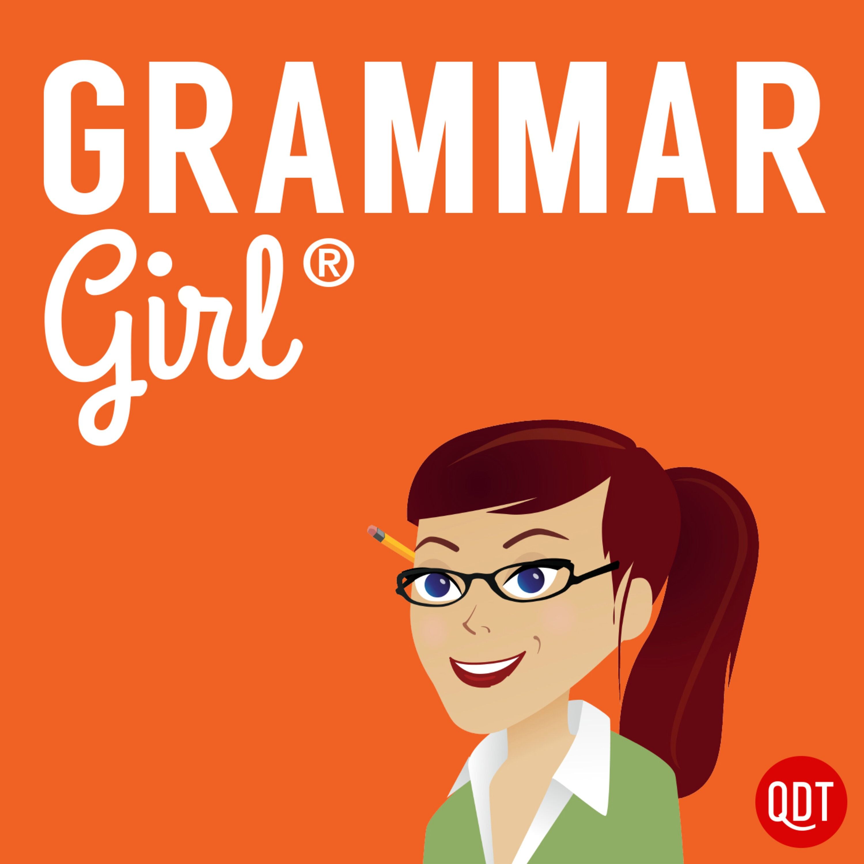 Grammar Girl Quick and Dirty Tips for Better Writing 