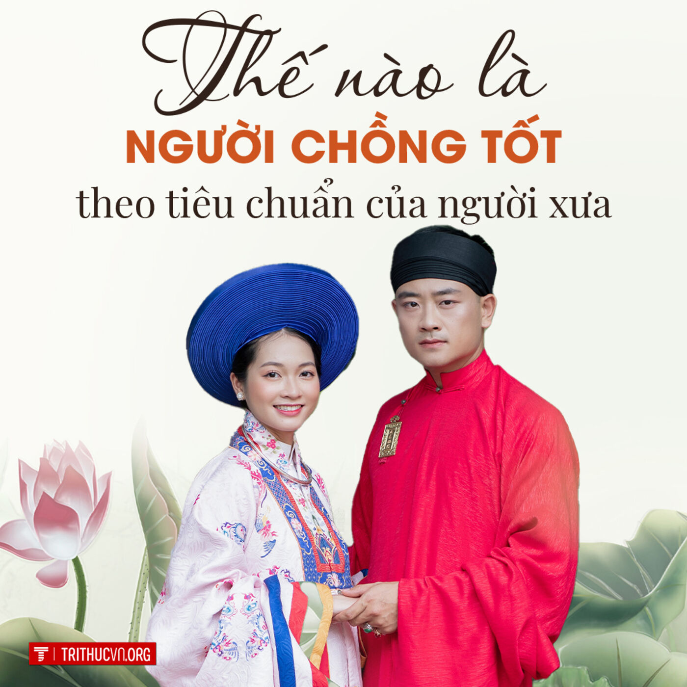 ⁣Người chồng tốt theo tiêu chuẩn của người xưa