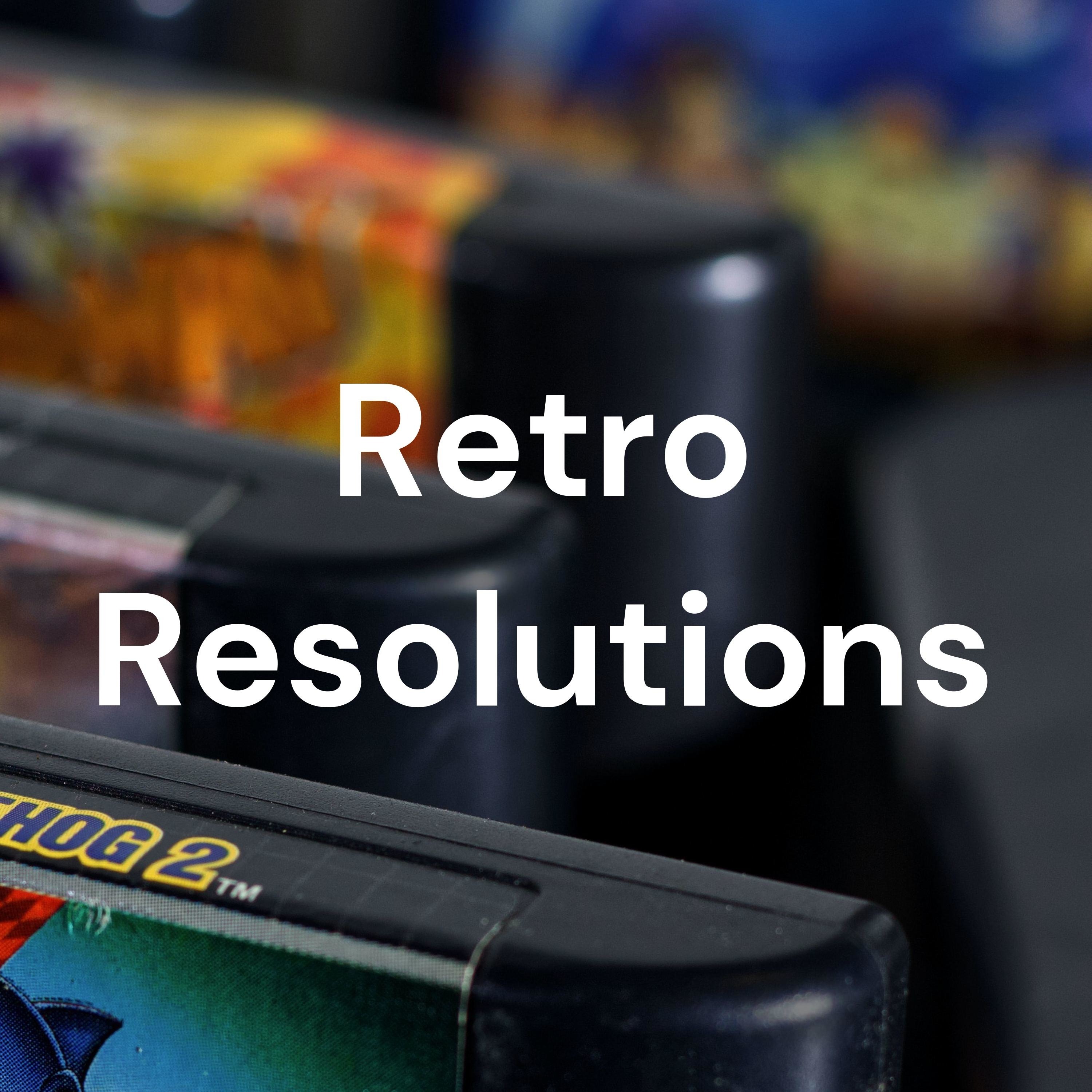 Retro Resolutions 