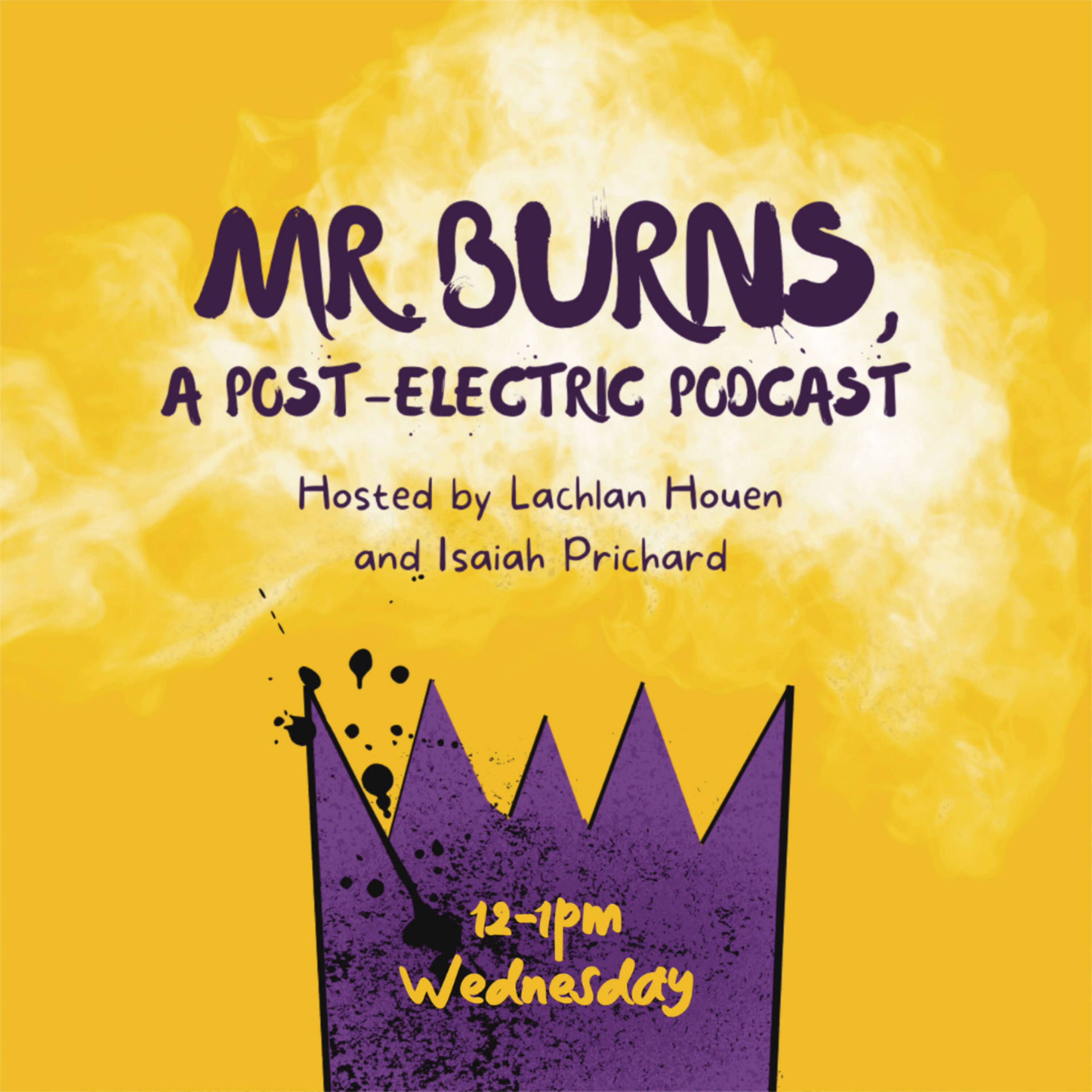 Mr Burns, a Post-Electric Podcast 