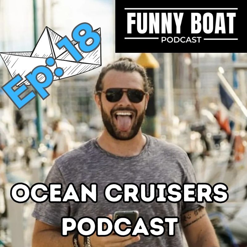 Ep 018 – Ocean Crusiers Podcast on Funny Boat