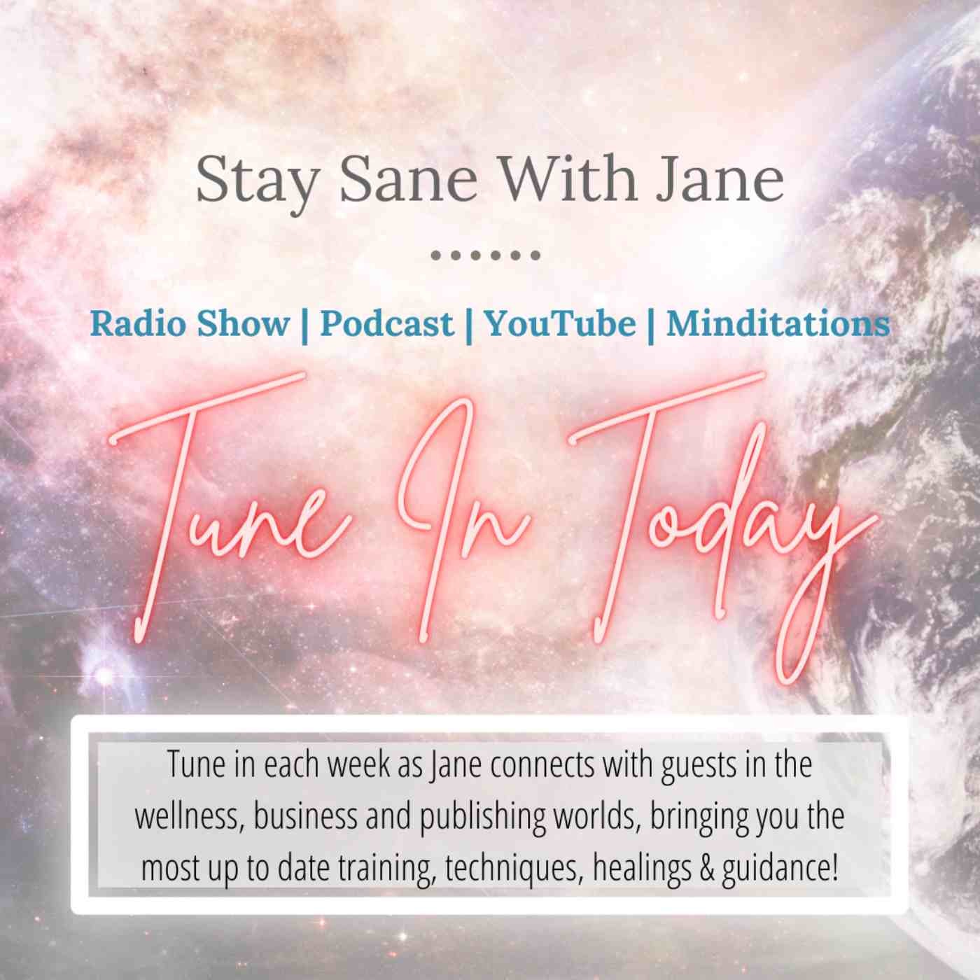 The Stay Sane With Jane’s Podcast 