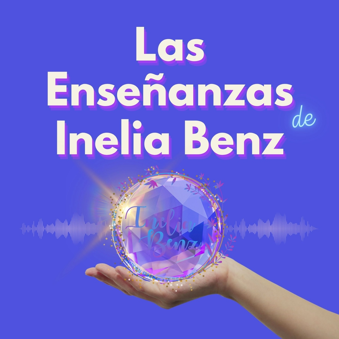 Las Enseñanzas de Inelia Benz 