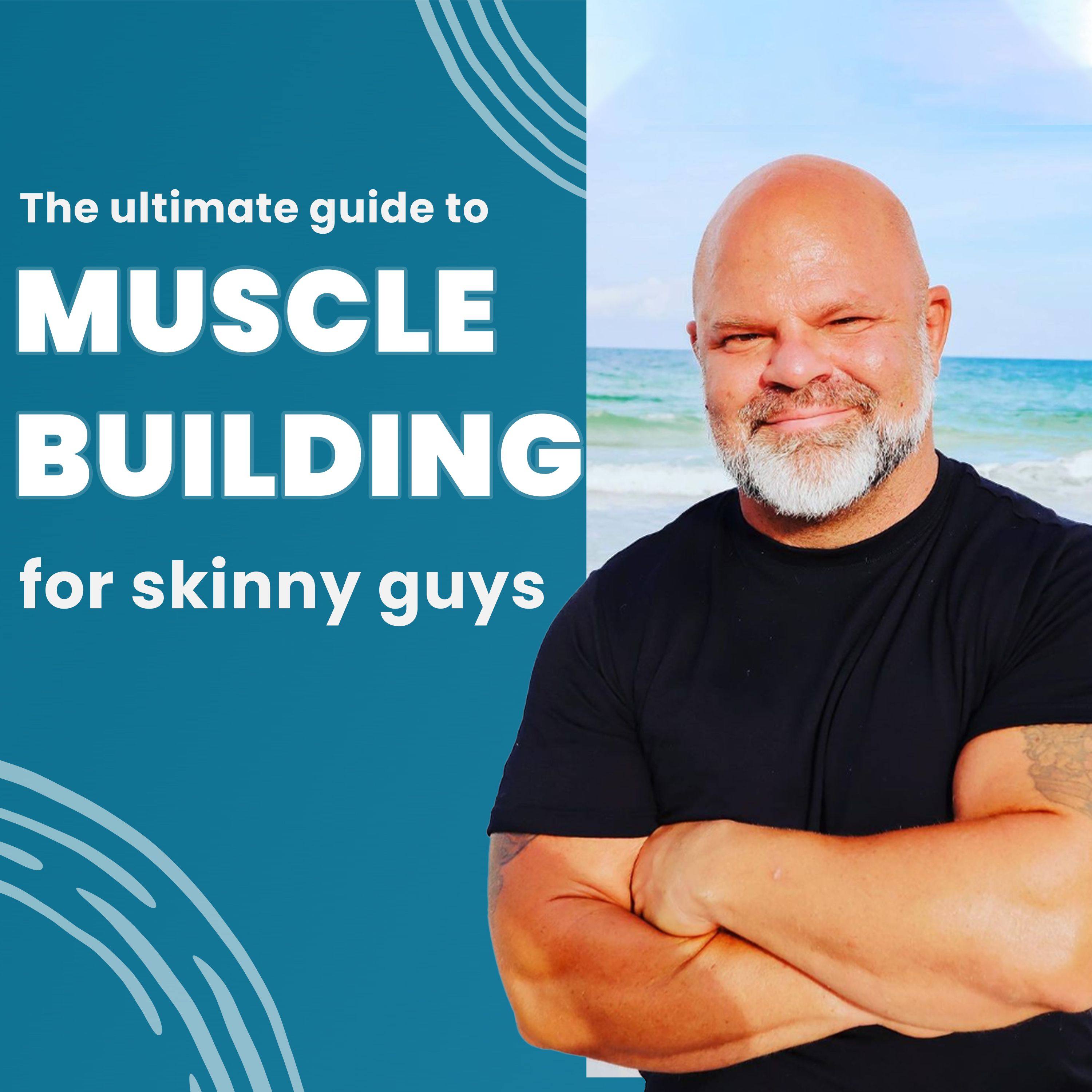 ⁣The ultimate guide to muscle building for skinny guys