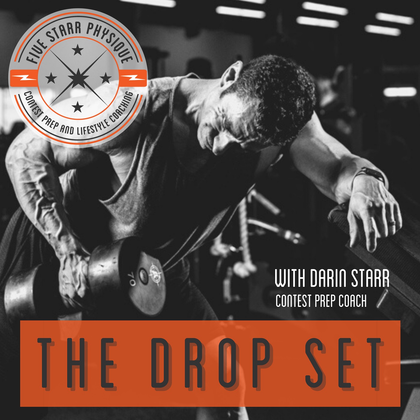 Podcast - The Drop Set Archives ⋆ Five Starr Physique 