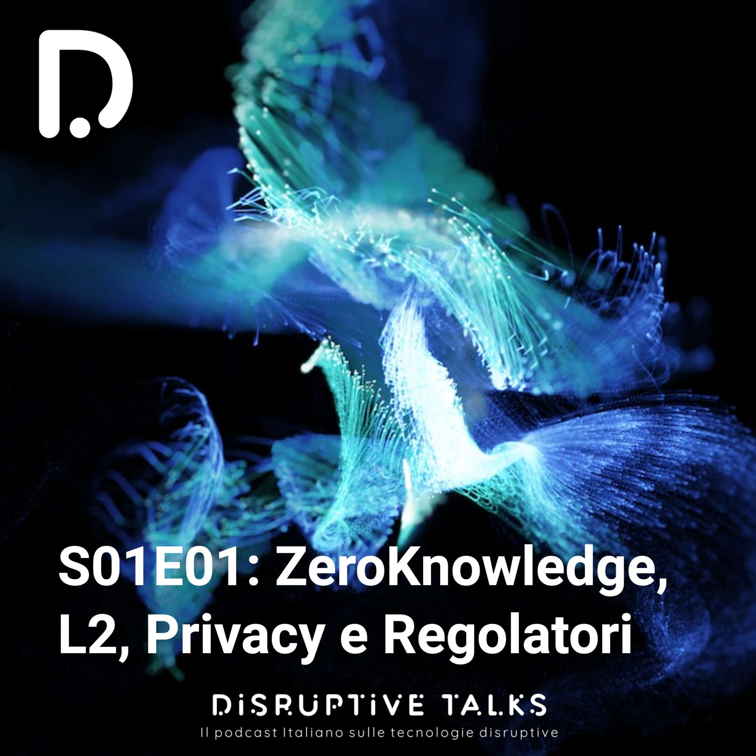 ⁣S01E01: ZeroKnowledge, L2, Privacy e Regolatori​