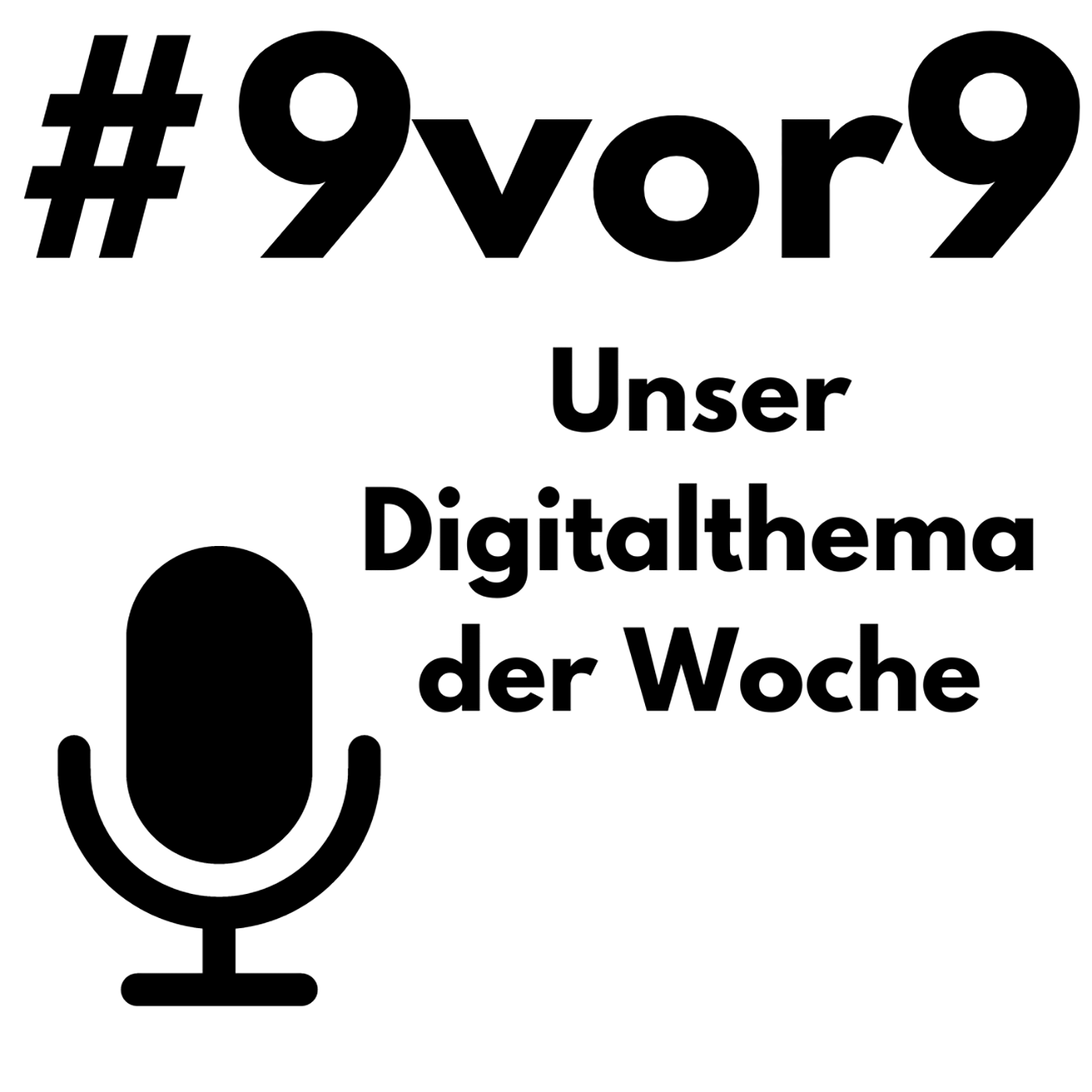 #9vor9 - Die Digitalthemen der Woche 