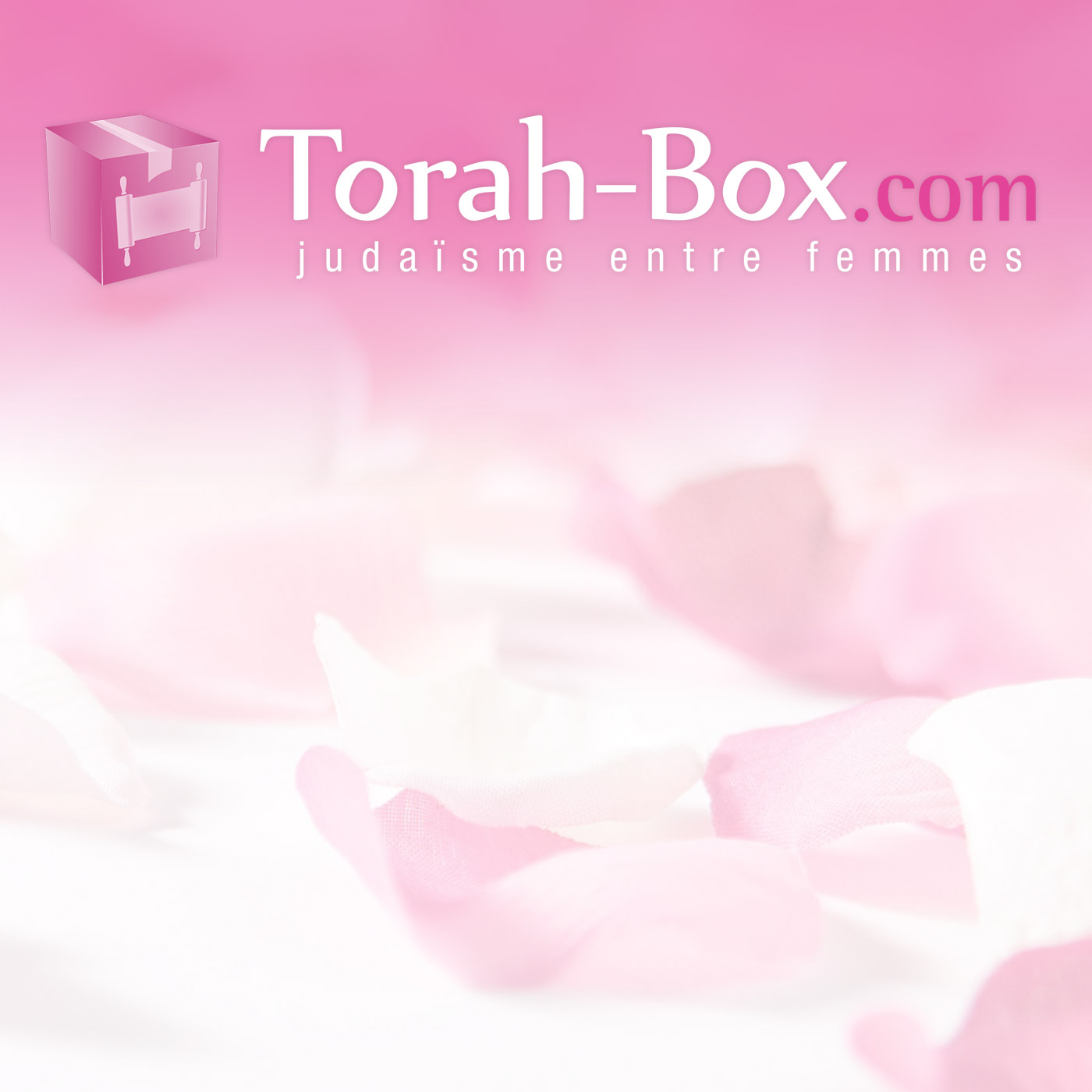 Podcast Torah-Box Entre Femmes 