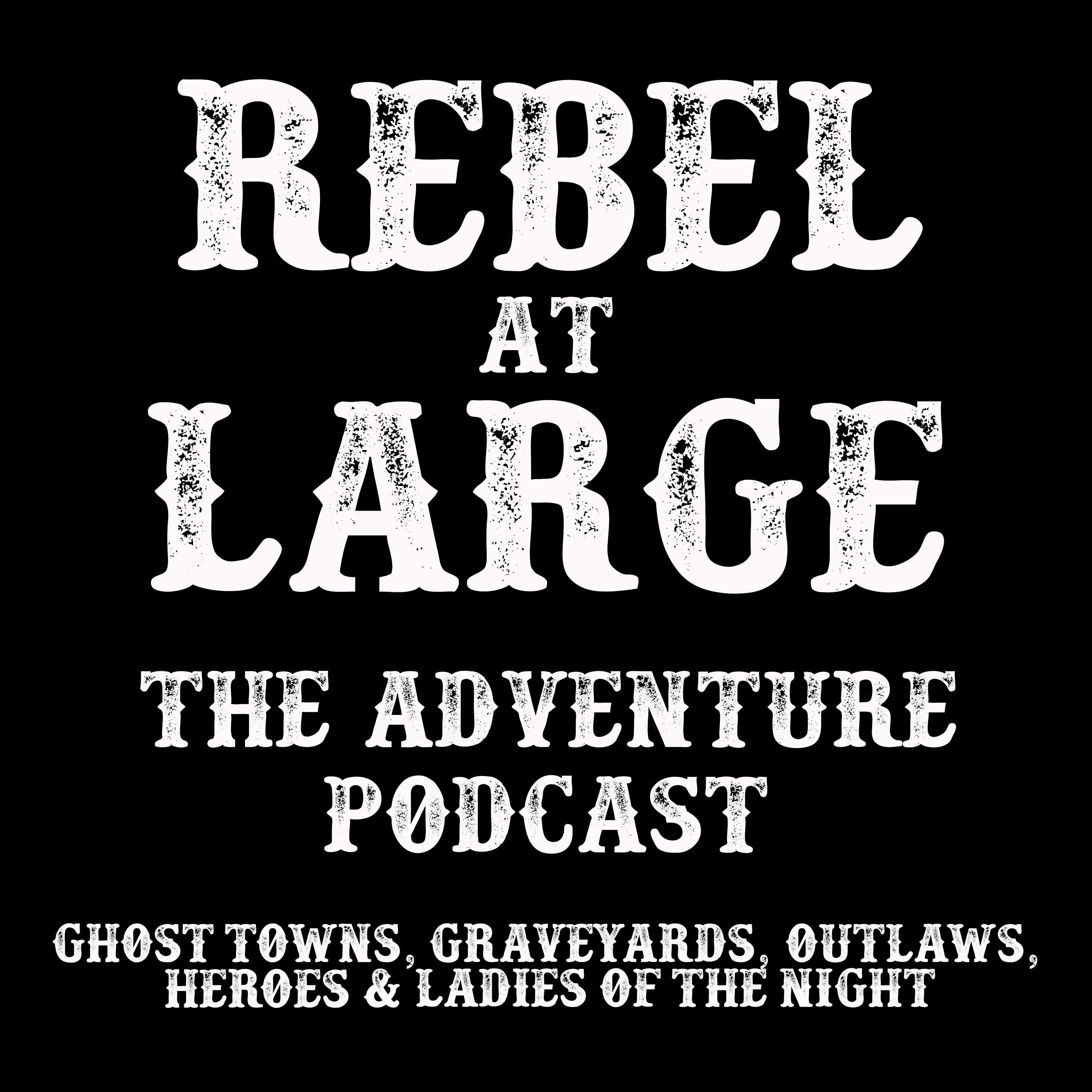 Rebel At Large The Adventure Podcast 