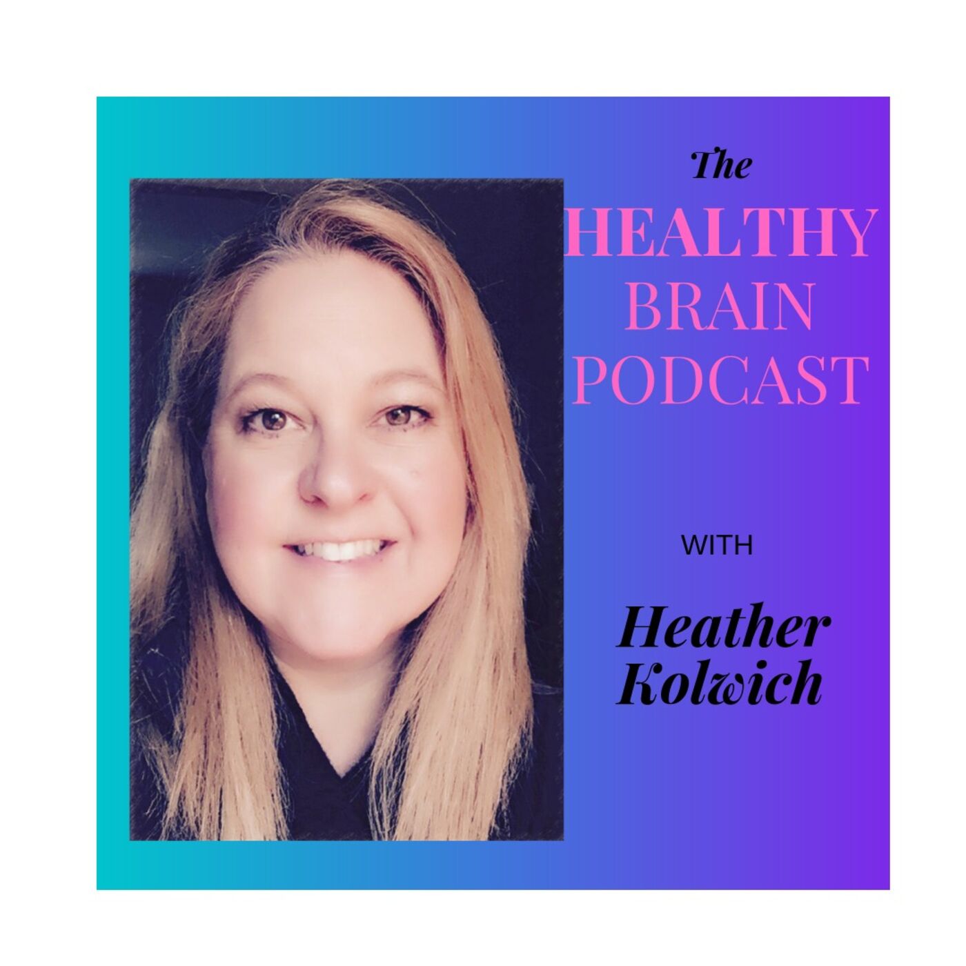 The Healthy Brain Podcast 