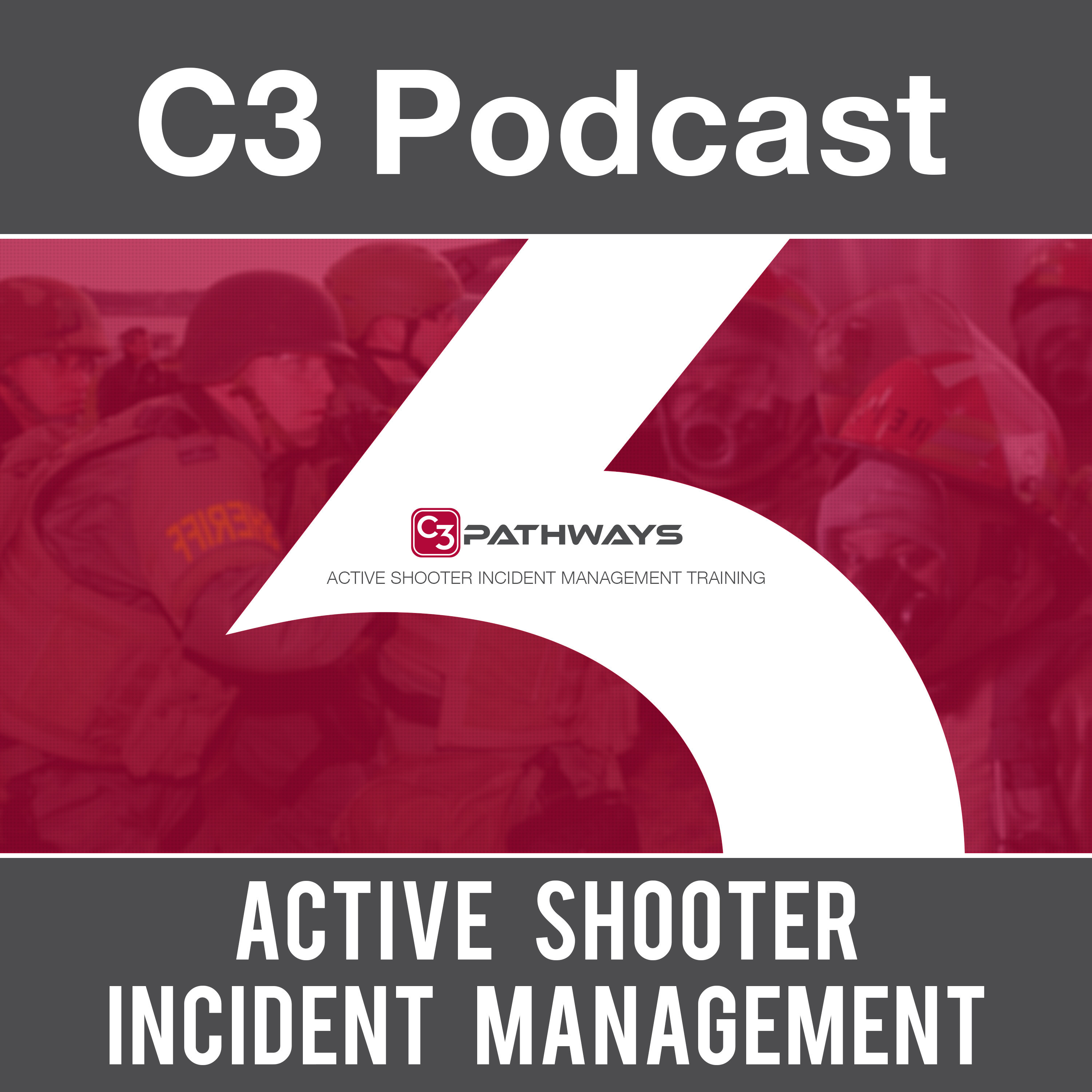 C3 Podcast: Active Shooter Incident Management 