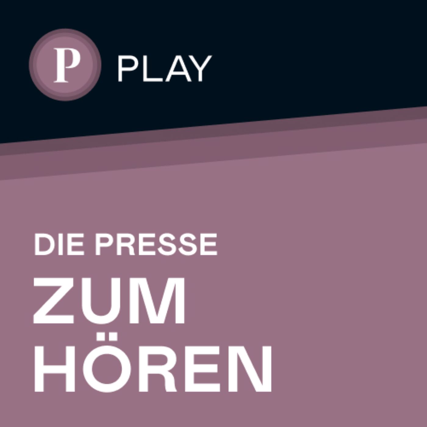 Die Presse zum Hören - Presse Play 