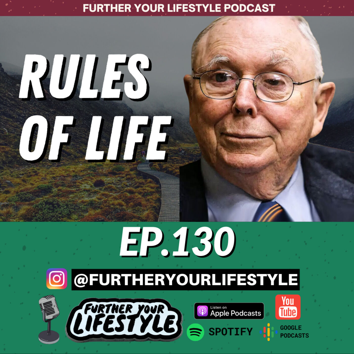 EP.130 - Applying Charlie Munger's Principles as Your Life Compass | Further Your Lifestyle Podcast