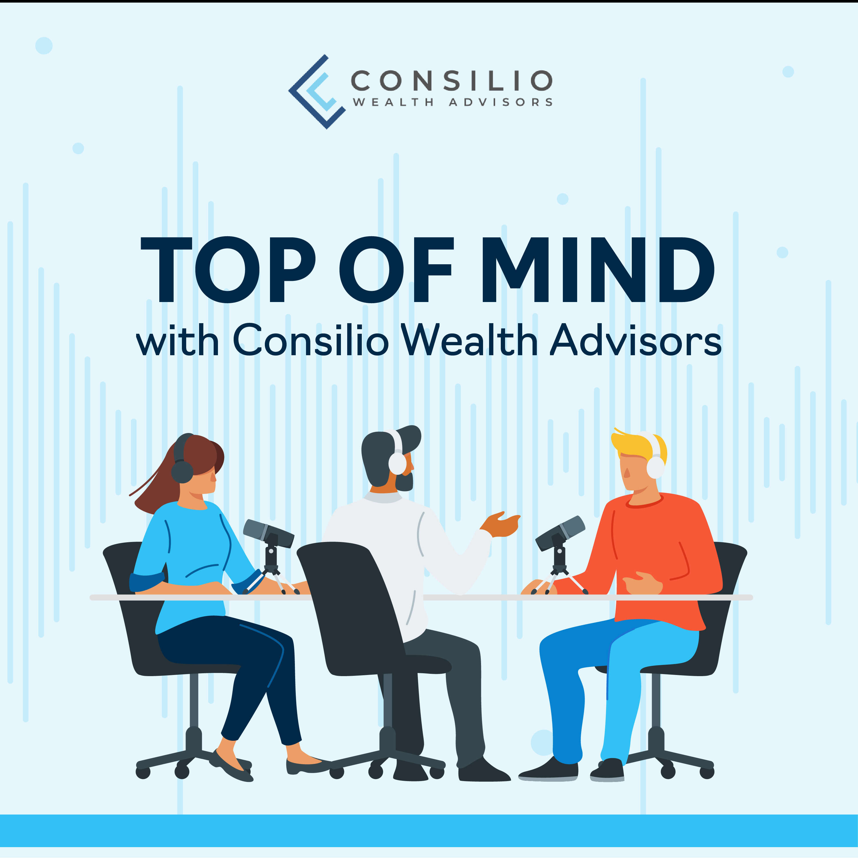 Top of Mind with Consilio Wealth 